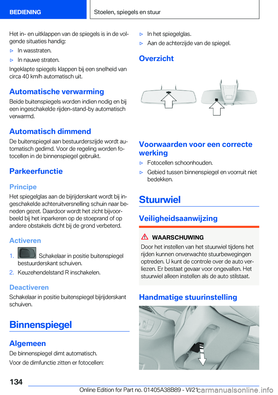 BMW M4 2022  Instructieboekjes (in Dutch) �H�e�t��i�n�-��e�n��u�i�t�k�l�a�p�p�e�n��v�a�n��d�e��s�p�i�e�g�e�l�s��i�s��i�n��d�e��v�o�lj
�g�e�n�d�e��s�i�t�u�a�t�i�e�s��h�a�n�d�i�g�:'x�I�n��w�a�s�s�t�r�a�t�e�n�.'x�I�n��n�a�