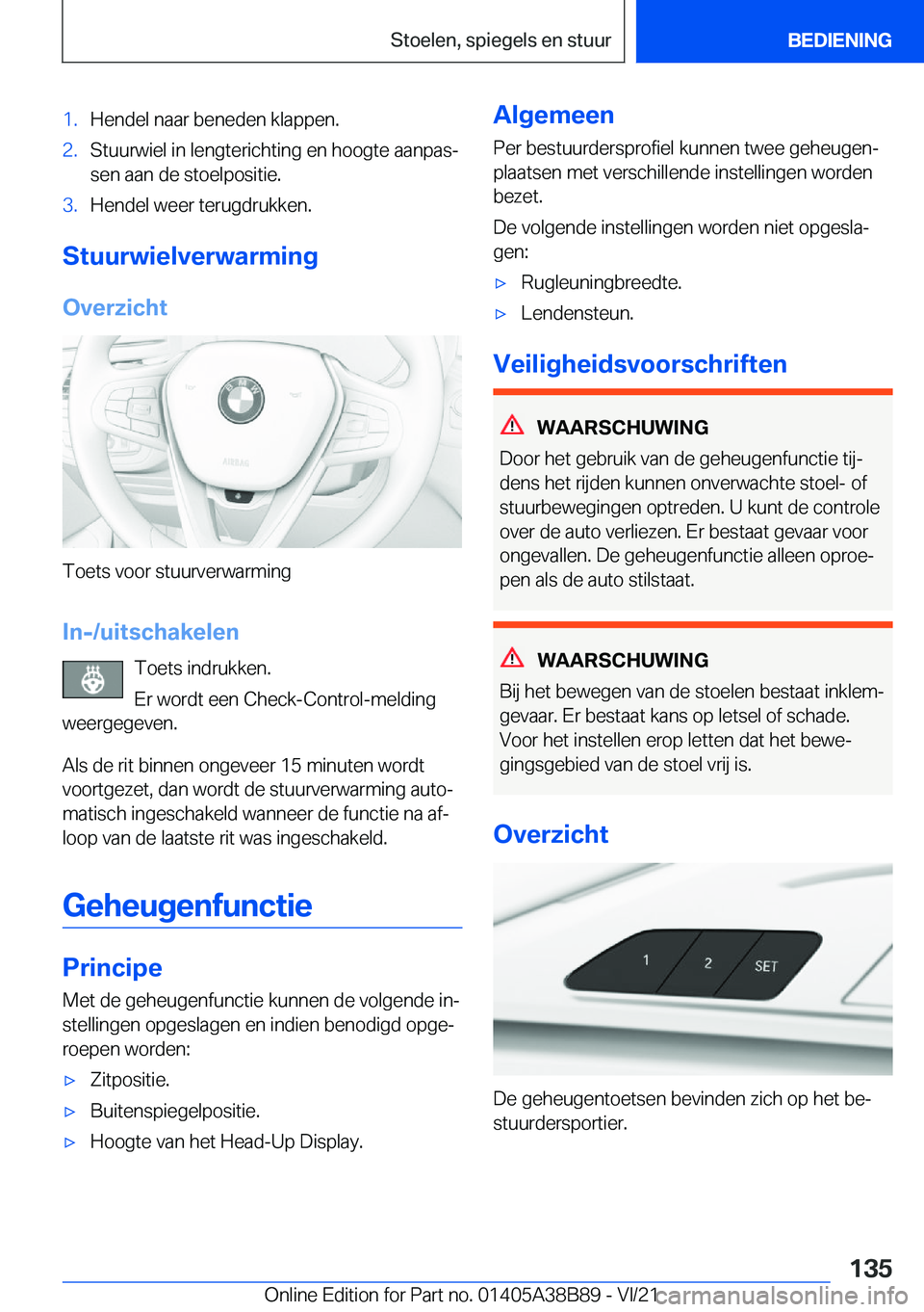 BMW M4 2022  Instructieboekjes (in Dutch) �1�.�H�e�n�d�e�l��n�a�a�r��b�e�n�e�d�e�n��k�l�a�p�p�e�n�.�2�.�S�t�u�u�r�w�i�e�l��i�n��l�e�n�g�t�e�r�i�c�h�t�i�n�g��e�n��h�o�o�g�t�e��a�a�n�p�a�sj
�s�e�n��a�a�n��d�e��s�t�o�e�l�p�o�s�i�t�i�