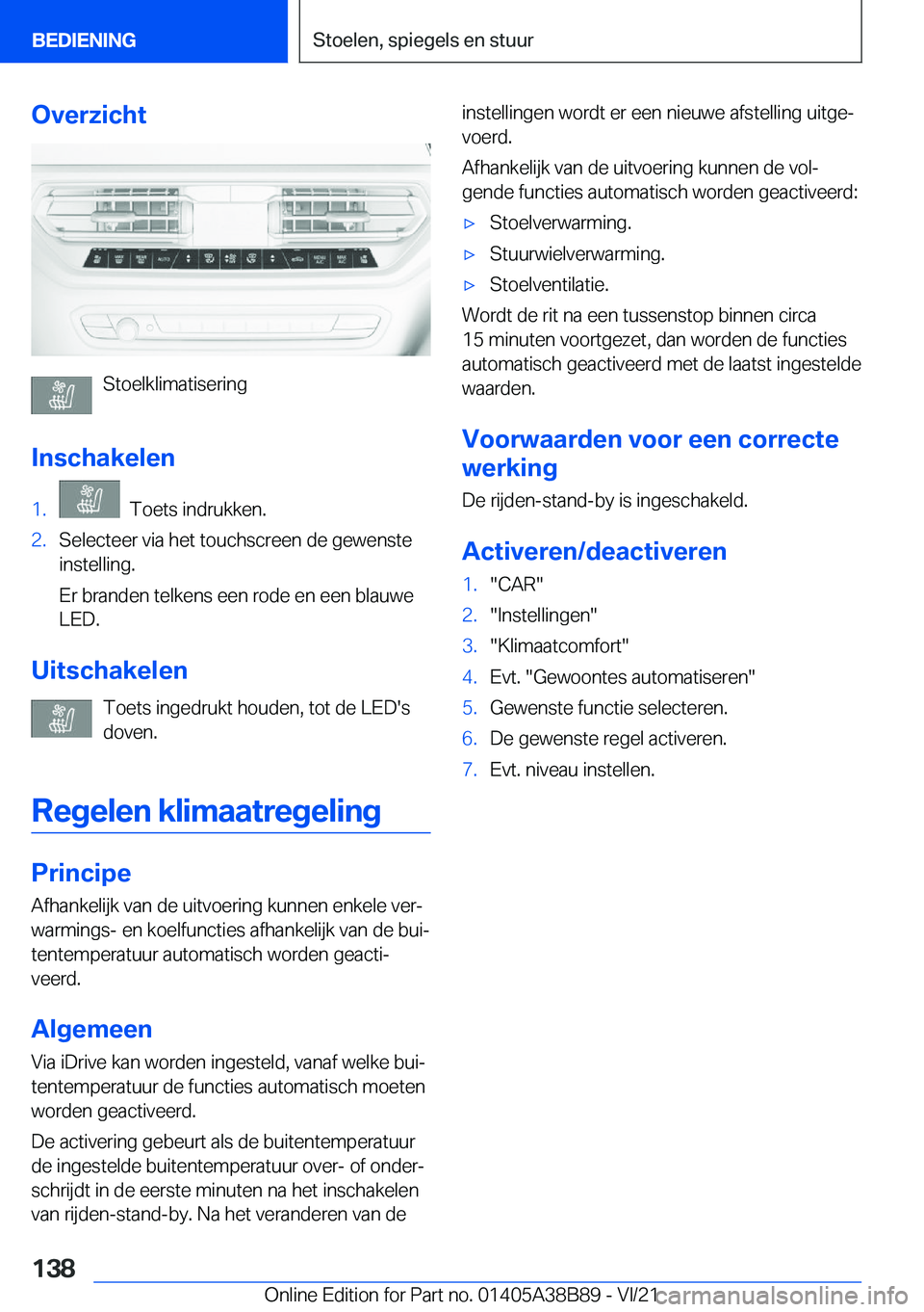 BMW M4 2022  Instructieboekjes (in Dutch) �O�v�e�r�z�i�c�h�t
�S�t�o�e�l�k�l�i�m�a�t�i�s�e�r�i�n�g
�I�n�s�c�h�a�k�e�l�e�n
�1�.���T�o�e�t�s��i�n�d�r�u�k�k�e�n�.�2�.�S�e�l�e�c�t�e�e�r��v�i�a��h�e�t��t�o�u�c�h�s�c�r�e�e�n��d�e��g�e�w�e�n�
