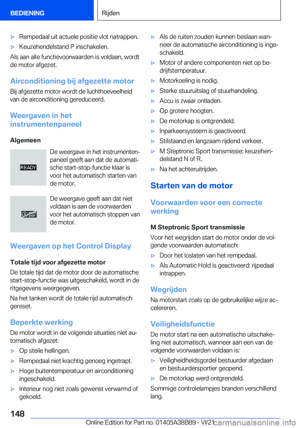 BMW M4 2022  Instructieboekjes (in Dutch) 'x�R�e�m�p�e�d�a�a�l��u�i�t��a�c�t�u�e�l�e��p�o�s�i�t�i�e��v�l�o�t��n�a�t�r�a�p�p�e�n�.'x�K�e�u�z�e�h�e�n�d�e�l�s�t�a�n�d��P��i�n�s�c�h�a�k�e�l�e�n�.
�A�l�s��a�a�n��a�l�l�e��f�u�n�c�