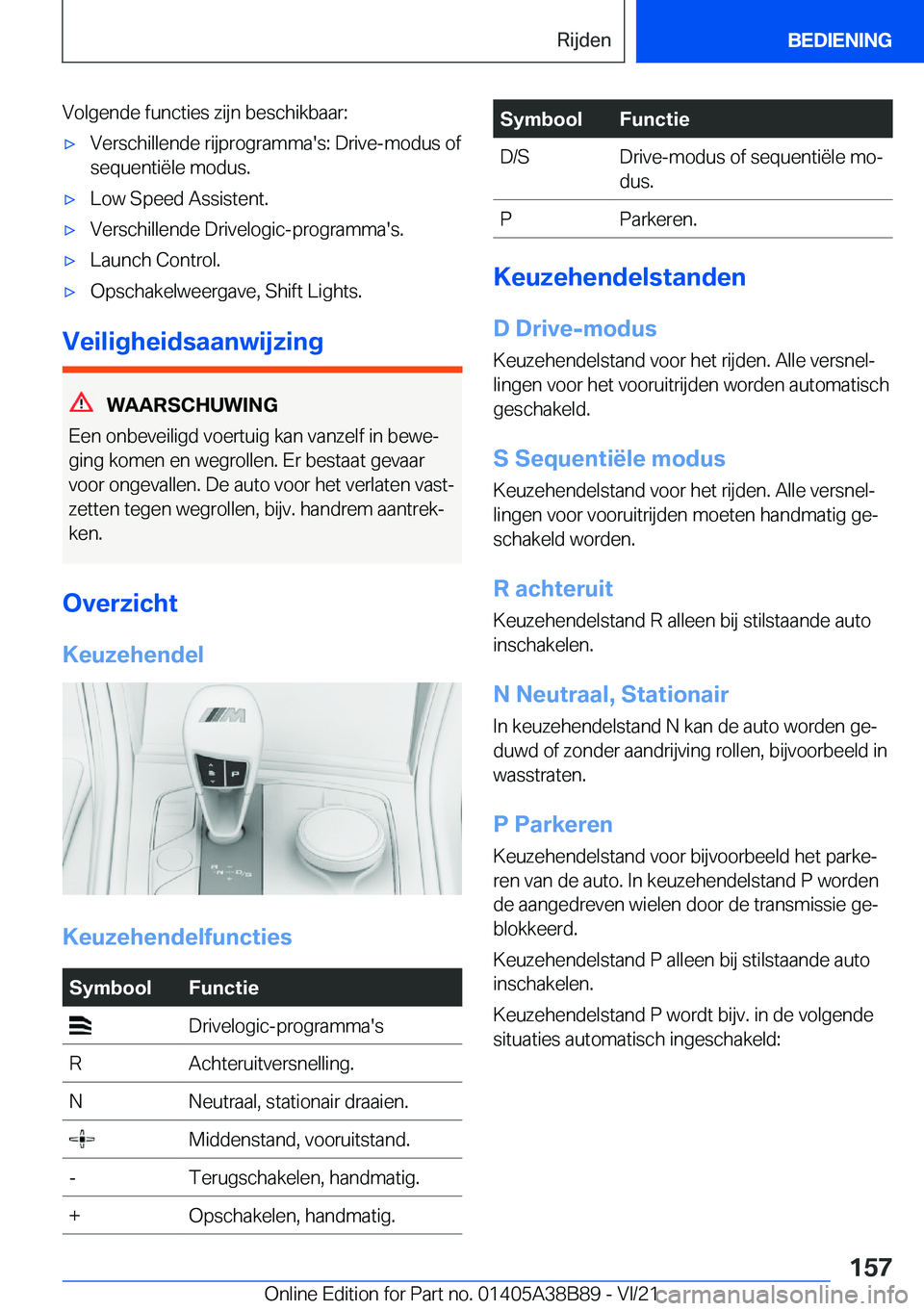 BMW M4 2022  Instructieboekjes (in Dutch) �V�o�l�g�e�n�d�e��f�u�n�c�t�i�e�s��z�i�j�n��b�e�s�c�h�i�k�b�a�a�r�:'x�V�e�r�s�c�h�i�l�l�e�n�d�e��r�i�j�p�r�o�g�r�a�m�m�a�'�s�:��D�r�i�v�e�-�m�o�d�u�s��o�f�s�e�q�u�e�n�t�i�ë�l�e��m�o�d�