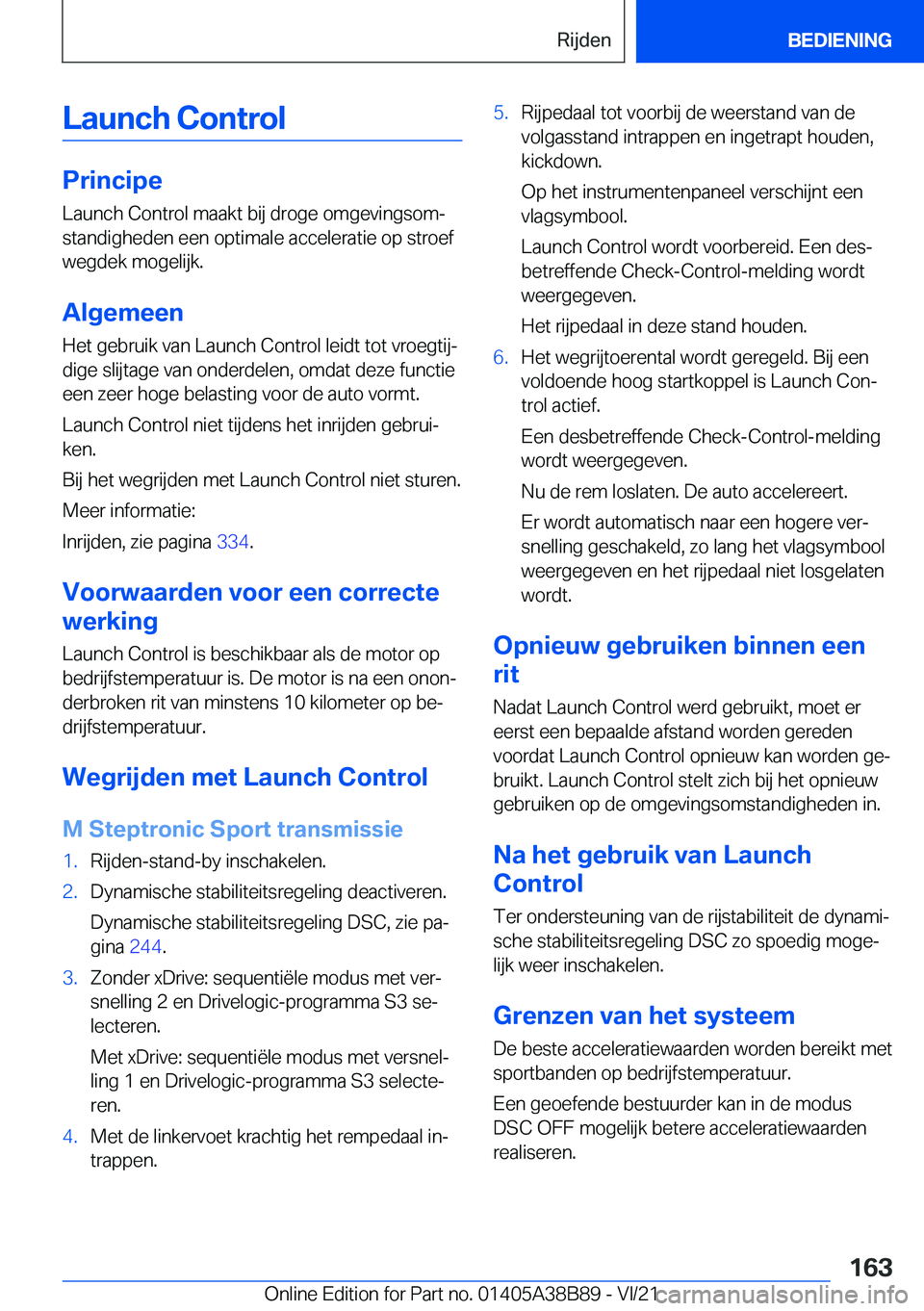 BMW M4 2022  Instructieboekjes (in Dutch) �L�a�u�n�c�h��C�o�n�t�r�o�l
�P�r�i�n�c�i�p�e
�L�a�u�n�c�h��C�o�n�t�r�o�l��m�a�a�k�t��b�i�j��d�r�o�g�e��o�m�g�e�v�i�n�g�s�o�mj
�s�t�a�n�d�i�g�h�e�d�e�n��e�e�n��o�p�t�i�m�a�l�e��a�c�c�e�l�e�r�