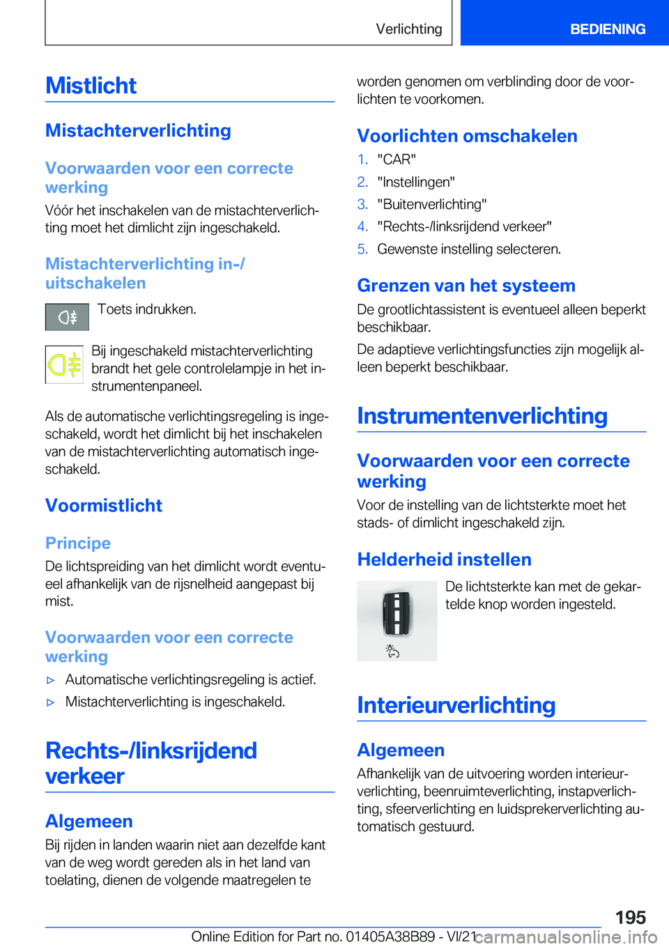 BMW M4 2022  Instructieboekjes (in Dutch) �M�i�s�t�l�i�c�h�t
�M�i�s�t�a�c�h�t�e�r�v�e�r�l�i�c�h�t�i�n�g
�V�o�o�r�w�a�a�r�d�e�n��v�o�o�r��e�e�n��c�o�r�r�e�c�t�e
�w�e�r�k�i�n�g
�V�