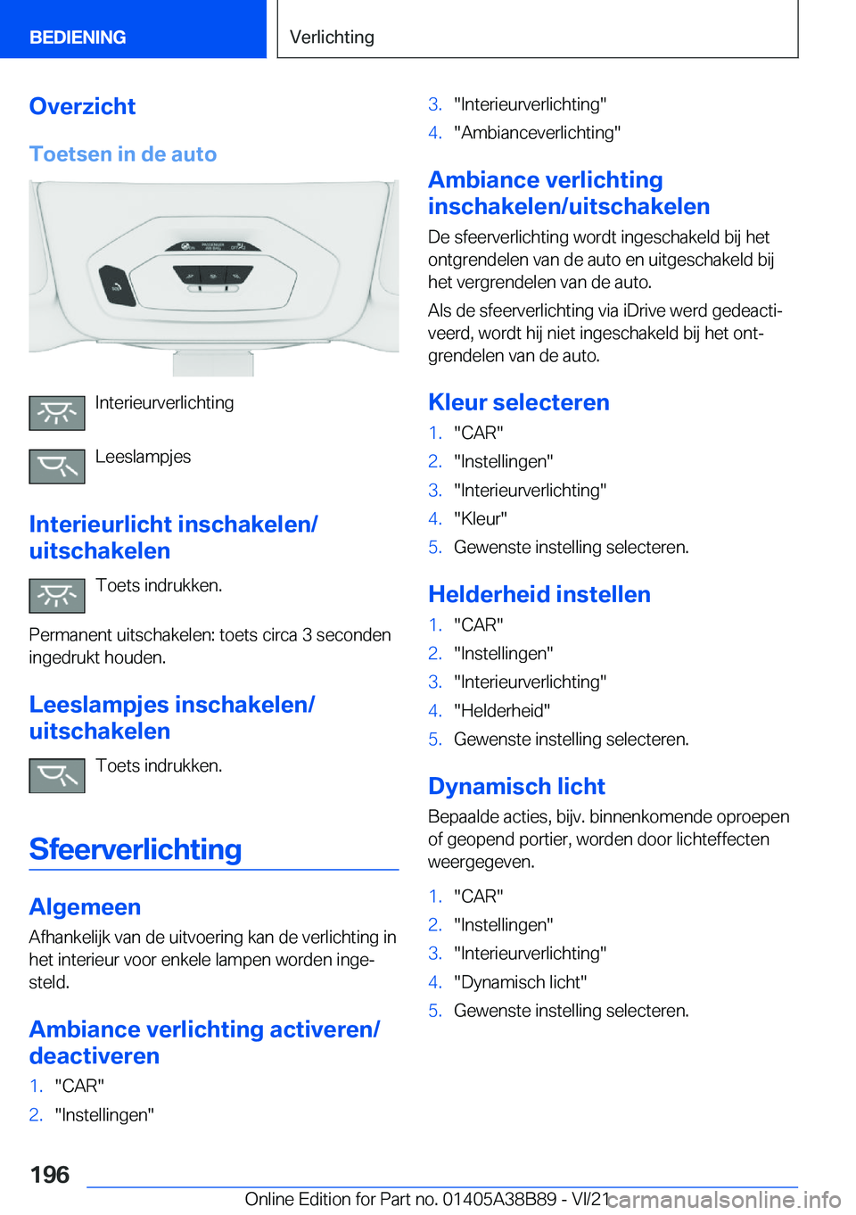 BMW M4 2022  Instructieboekjes (in Dutch) �O�v�e�r�z�i�c�h�t�T�o�e�t�s�e�n��i�n��d�e��a�u�t�o
�I�n�t�e�r�i�e�u�r�v�e�r�l�i�c�h�t�i�n�g
�L�e�e�s�l�a�m�p�j�e�s
�I�n�t�e�r�i�e�u�r�l�i�c�h�t��i�n�s�c�h�a�k�e�l�e�n�/
�u�i�t�s�c�h�a�k�e�l�e�n
�