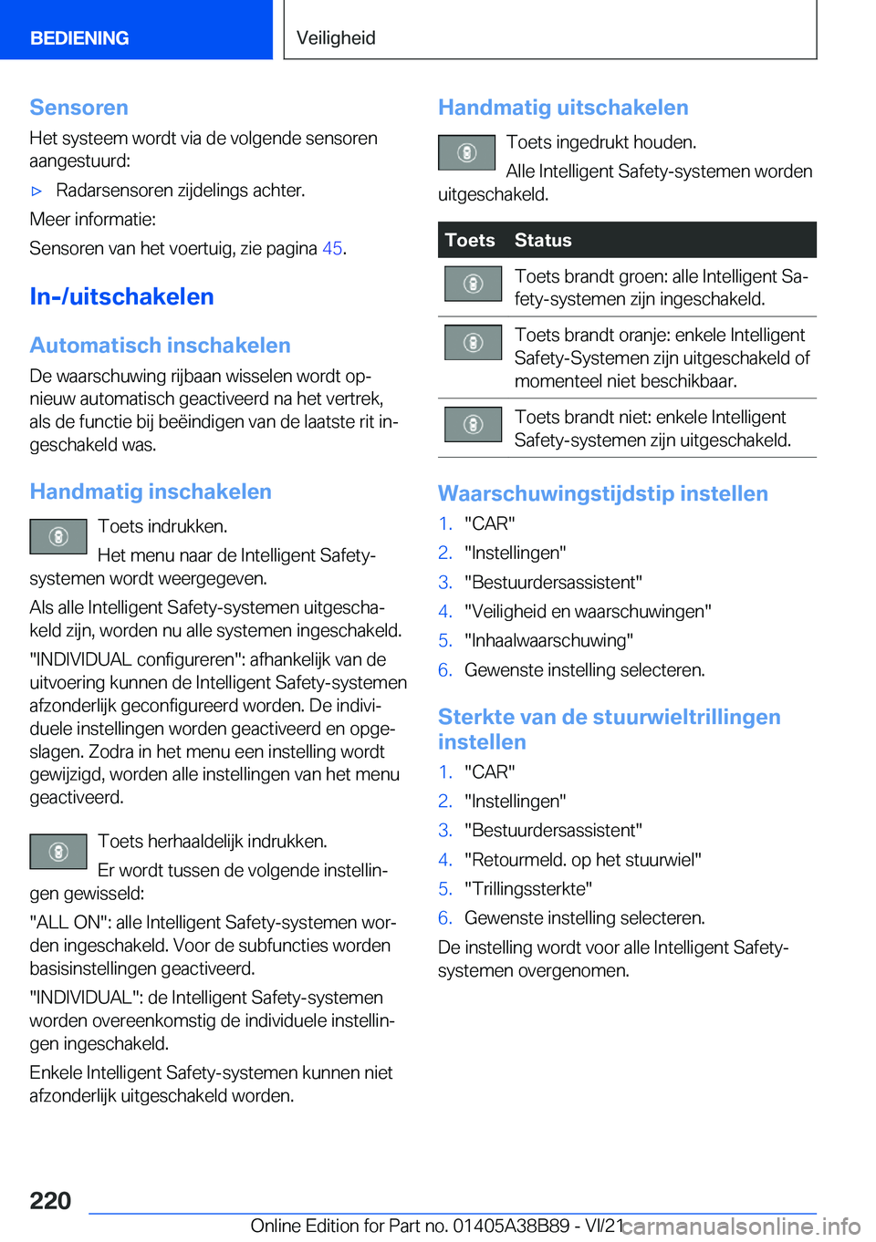 BMW M4 2022  Instructieboekjes (in Dutch) �S�e�n�s�o�r�e�n
�H�e�t��s�y�s�t�e�e�m��w�o�r�d�t��v�i�a��d�e��v�o�l�g�e�n�d�e��s�e�n�s�o�r�e�n
�a�a�n�g�e�s�t�u�u�r�d�:'x�R�a�d�a�r�s�e�n�s�o�r�e�n��z�i�j�d�e�l�i�n�g�s��a�c�h�t�e�r�.
�M�