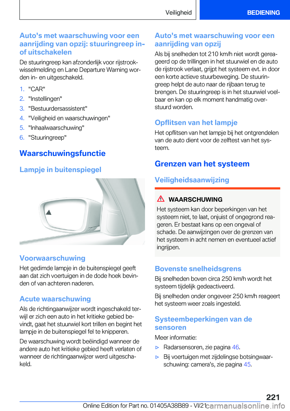 BMW M4 2022  Instructieboekjes (in Dutch) �A�u�t�o�'�s��m�e�t��w�a�a�r�s�c�h�u�w�i�n�g��v�o�o�r��e�e�n
�a�a�n�r�i�j�d�i�n�g��v�a�n��o�p�z�i�j�:��s�t�u�u�r�i�n�g�r�e�e�p��i�n�-
�o�f��u�i�t�s�c�h�a�k�e�l�e�n
�D�e��s�t�u�u�r�i�n�g�