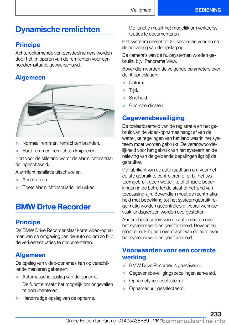 BMW M4 2022  Instructieboekjes (in Dutch) �D�y�n�a�m�i�s�c�h�e��r�e�m�l�i�c�h�t�e�n
�P�r�i�n�c�i�p�e�A�c�h�t�e�r�o�p�k�o�m�e�n�d�e��v�e�r�k�e�e�r�s�d�e�e�l�n�e�m�e�r�s��w�o�r�d�e�n
�d�o�o�r��h�e�t��k�n�i�p�p�e�r�e�n��v�a�n��d�e��r�e�m