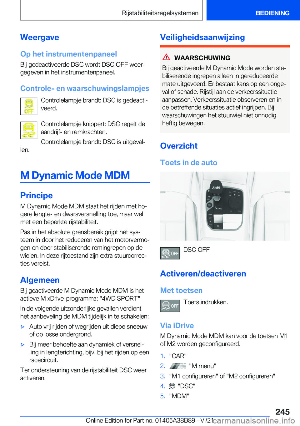 BMW M4 2022  Instructieboekjes (in Dutch) �W�e�e�r�g�a�v�e�O�p��h�e�t��i�n�s�t�r�u�m�e�n�t�e�n�p�a�n�e�e�l
�B�i�j��g�e�d�e�a�c�t�i�v�e�e�r�d�e��D�S�C��w�o�r�d�t��D�S�C��O�F�F��w�e�e�rj
�g�e�g�e�v�e�n��i�n��h�e�t��i�n�s�t�r�u�m�e�n