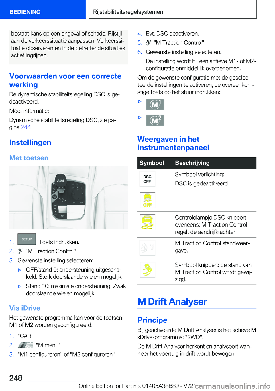 BMW M4 2022  Instructieboekjes (in Dutch) �b�e�s�t�a�a�t��k�a�n�s��o�p��e�e�n��o�n�g�e�v�a�l��o�f��s�c�h�a�d�e�.��R�i�j�s�t�i�j�l�a�a�n��d�e��v�e�r�k�e�e�r�s�s�i�t�u�a�t�i�e��a�a�n�p�a�s�s�e�n�.��V�e�r�k�e�e�r�s�s�ij
�t�u�a�t�i�e�
