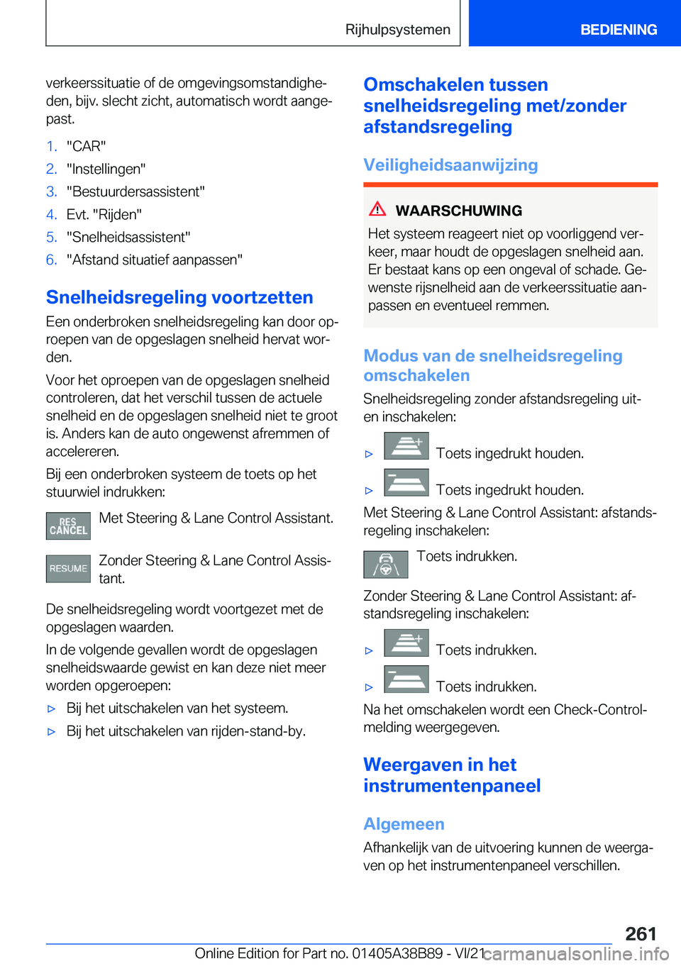 BMW M4 2022  Instructieboekjes (in Dutch) �v�e�r�k�e�e�r�s�s�i�t�u�a�t�i�e��o�f��d�e��o�m�g�e�v�i�n�g�s�o�m�s�t�a�n�d�i�g�h�ej
�d�e�n�,��b�i�j�v�.��s�l�e�c�h�t��z�i�c�h�t�,��a�u�t�o�m�a�t�i�s�c�h��w�o�r�d�t��a�a�n�g�ej �p�a�s�t�.�1