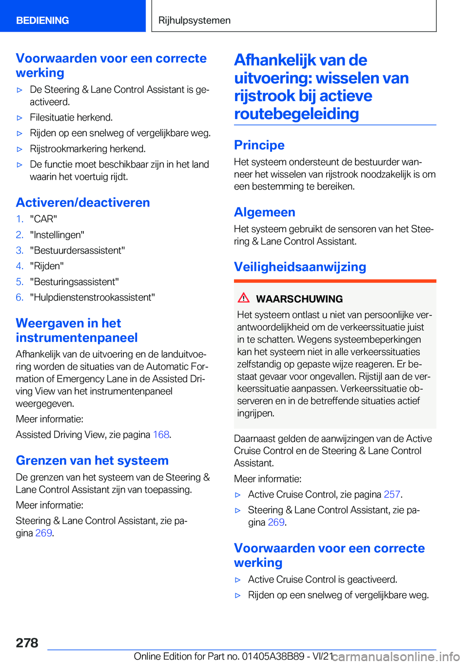 BMW M4 2022  Instructieboekjes (in Dutch) �V�o�o�r�w�a�a�r�d�e�n��v�o�o�r��e�e�n��c�o�r�r�e�c�t�e
�w�e�r�k�i�n�g'x�D�e��S�t�e�e�r�i�n�g��&��L�a�n�e��C�o�n�t�r�o�l��A�s�s�i�s�t�a�n�t��i�s��g�ej
�a�c�t�i�v�e�e�r�d�.'x�F�i�l�e