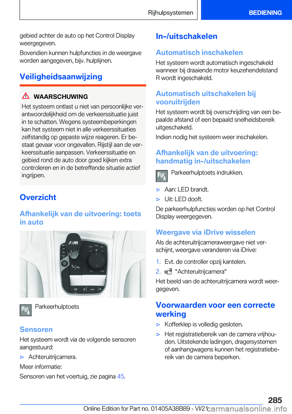 BMW M4 2022  Instructieboekjes (in Dutch) �g�e�b�i�e�d��a�c�h�t�e�r��d�e��a�u�t�o��o�p��h�e�t��C�o�n�t�r�o�l��D�i�s�p�l�a�y�w�e�e�r�g�e�g�e�v�e�n�.
�B�o�v�e�n�d�i�e�n��k�u�n�n�e�n��h�u�l�p�f�u�n�c�t�i�e�s��i�n��d�e��w�e�e�r�g�a�v�