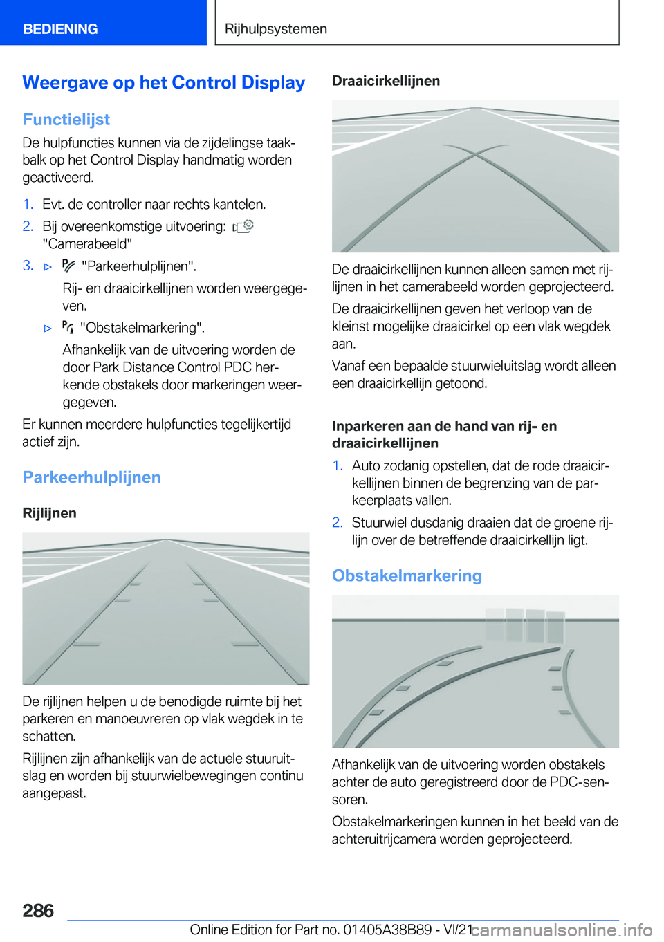 BMW M4 2022  Instructieboekjes (in Dutch) �W�e�e�r�g�a�v�e��o�p��h�e�t��C�o�n�t�r�o�l��D�i�s�p�l�a�y�F�u�n�c�t�i�e�l�i�j�s�t
�D�e��h�u�l�p�f�u�n�c�t�i�e�s��k�u�n�n�e�n��v�i�a��d�e��z�i�j�d�e�l�i�n�g�s�e��t�a�a�kj
�b�a�l�k��o�p��h