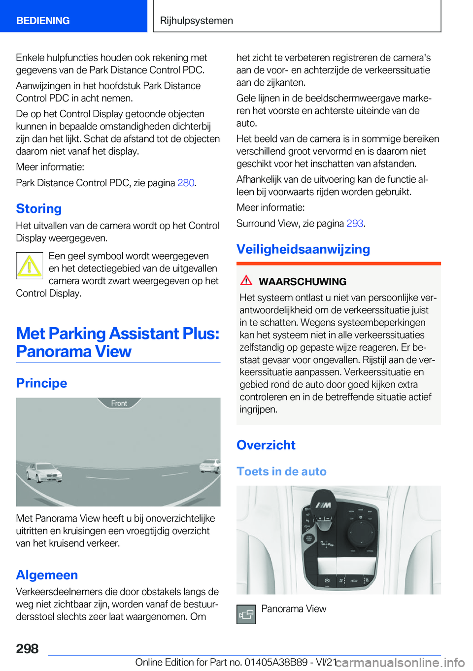 BMW M4 2022  Instructieboekjes (in Dutch) �E�n�k�e�l�e��h�u�l�p�f�u�n�c�t�i�e�s��h�o�u�d�e�n��o�o�k��r�e�k�e�n�i�n�g��m�e�t
�g�e�g�e�v�e�n�s��v�a�n��d�e��P�a�r�k��D�i�s�t�a�n�c�e��C�o�n�t�r�o�l��P�D�C�.
�A�a�n�w�i�j�z�i�n�g�e�n��i