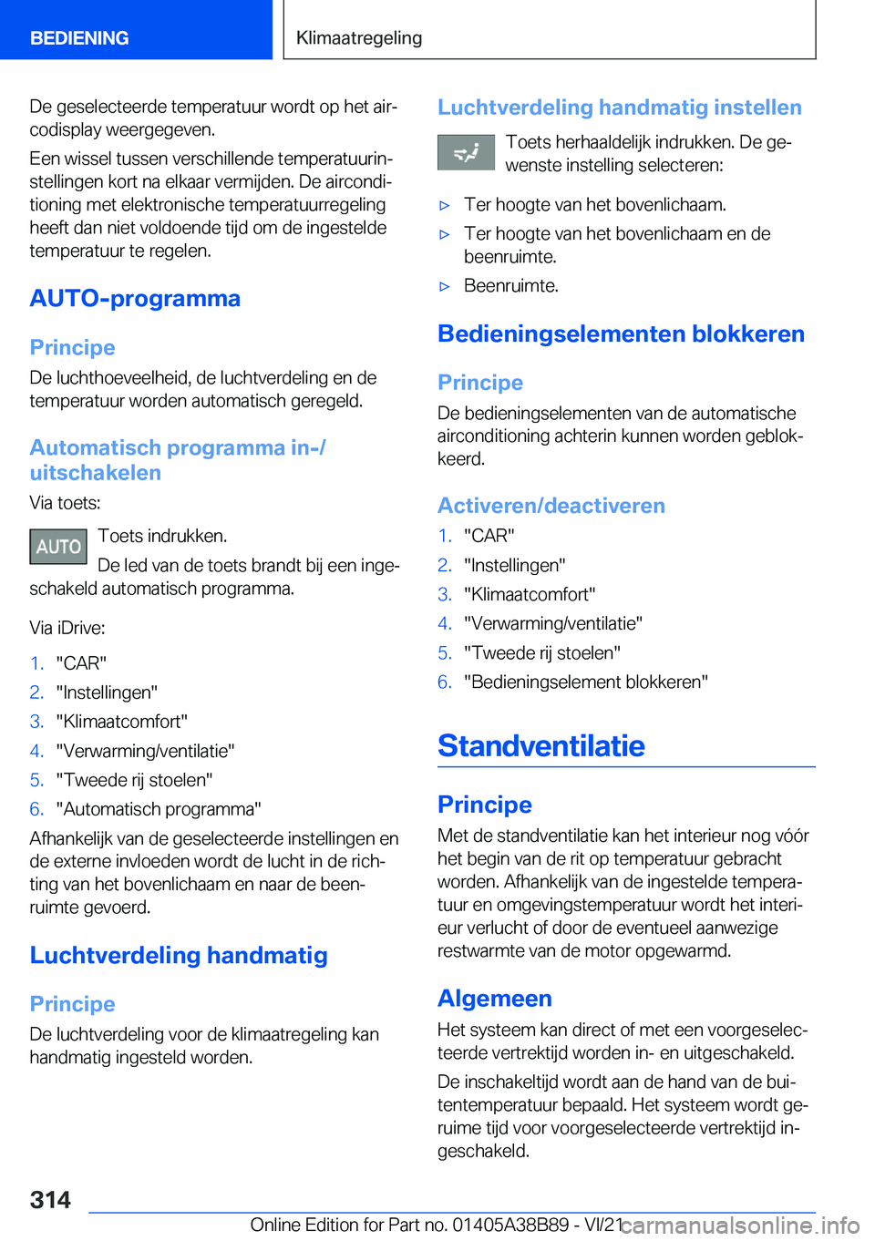 BMW M4 2022  Instructieboekjes (in Dutch) �D�e��g�e�s�e�l�e�c�t�e�e�r�d�e��t�e�m�p�e�r�a�t�u�u�r��w�o�r�d�t��o�p��h�e�t��a�i�rj�c�o�d�i�s�p�l�a�y��w�e�e�r�g�e�g�e�v�e�n�.
�E�e�n��w�i�s�s�e�l��t�u�s�s�e�n��v�e�r�s�c�h�i�l�l�e�n�d�e�
