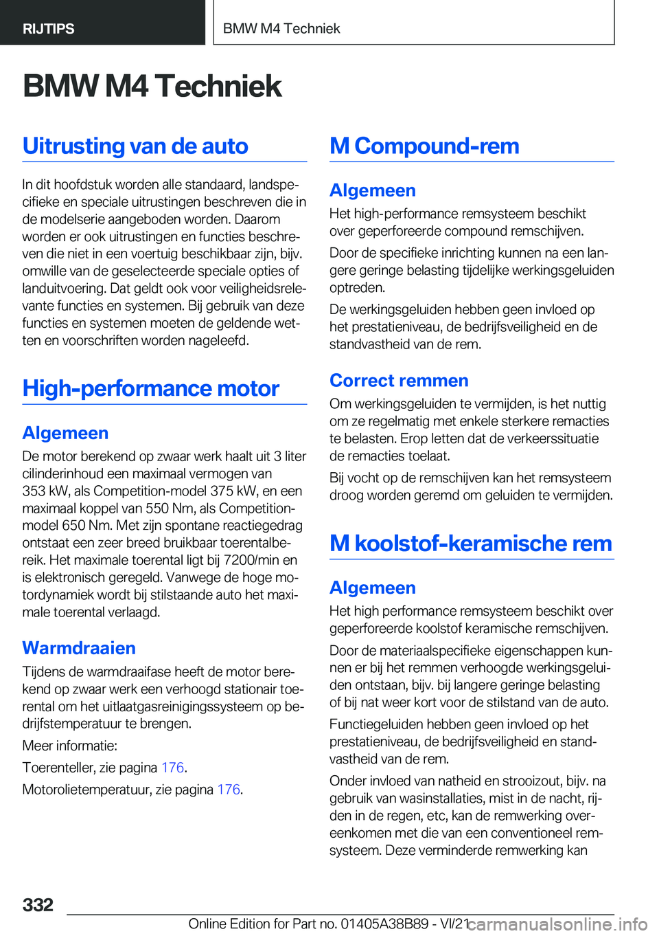 BMW M4 2022  Instructieboekjes (in Dutch) �B�M�W��M�4��T�e�c�h�n�i�e�k�U�i�t�r�u�s�t�i�n�g��v�a�n��d�e��a�u�t�o
�I�n��d�i�t��h�o�o�f�d�s�t�u�k��w�o�r�d�e�n��a�l�l�e��s�t�a�n�d�a�a�r�d�,��l�a�n�d�s�p�ej�c�i�f�i�e�k�e��e�n��s�p�e�