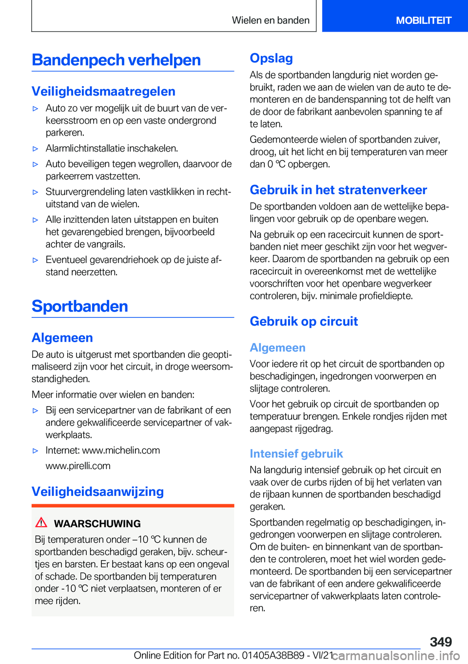 BMW M4 2022  Instructieboekjes (in Dutch) �B�a�n�d�e�n�p�e�c�h��v�e�r�h�e�l�p�e�n
�V�e�i�l�i�g�h�e�i�d�s�m�a�a�t�r�e�g�e�l�e�n
'x�A�u�t�o��z�o��v�e�r��m�o�g�e�l�i�j�k��u�i�t��d�e��b�u�u�r�t��v�a�n��d�e��v�e�rj�k�e�e�r�s�s�t�r�o