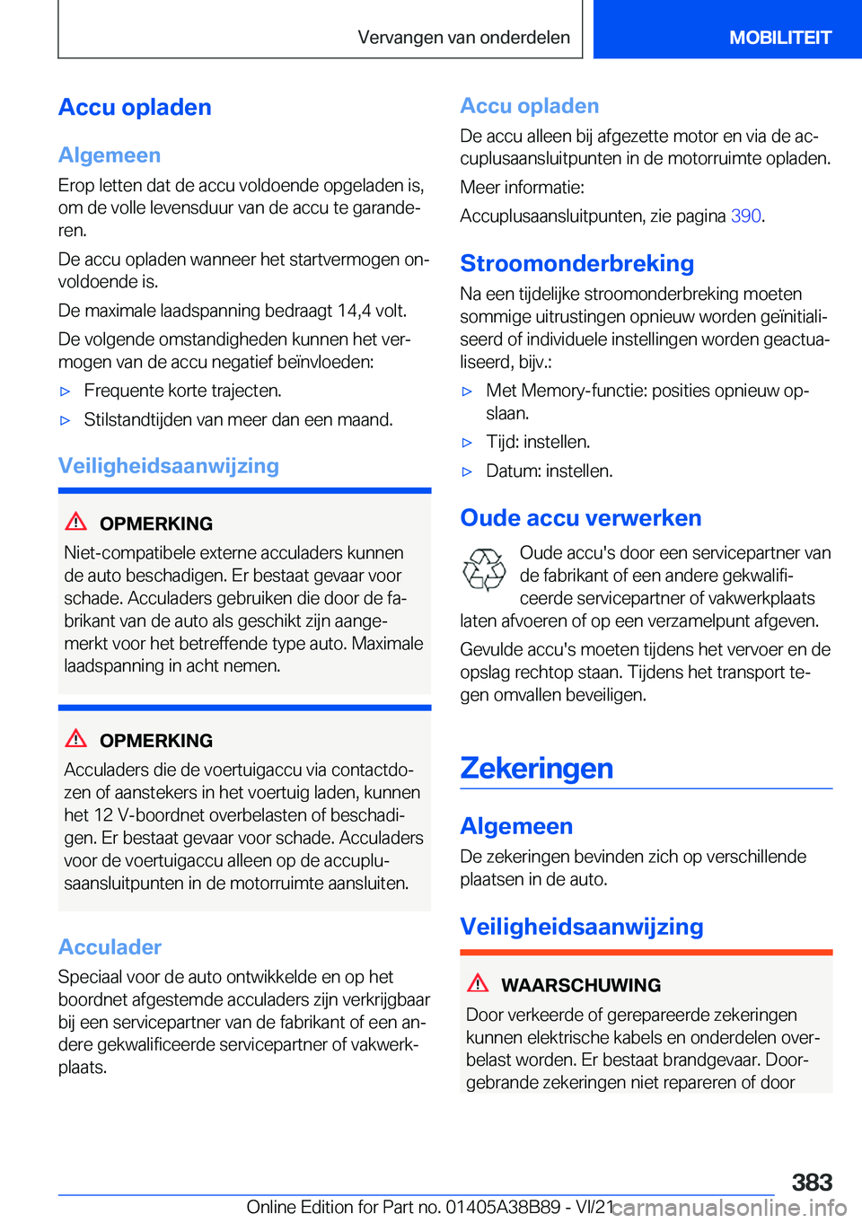 BMW M4 2022  Instructieboekjes (in Dutch) �A�c�c�u��o�p�l�a�d�e�n
�A�l�g�e�m�e�e�n
�E�r�o�p��l�e�t�t�e�n��d�a�t��d�e��a�c�c�u��v�o�l�d�o�e�n�d�e��o�p�g�e�l�a�d�e�n��i�s�,
�o�m��d�e��v�o�l�l�e��l�e�v�e�n�s�d�u�u�r��v�a�n��d�e��a�