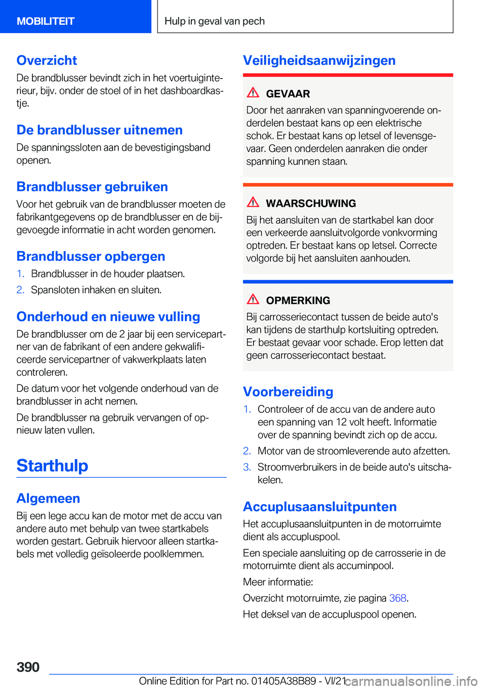 BMW M4 2022  Instructieboekjes (in Dutch) �O�v�e�r�z�i�c�h�t�D�e��b�r�a�n�d�b�l�u�s�s�e�r��b�e�v�i�n�d�t��z�i�c�h��i�n��h�e�t��v�o�e�r�t�u�i�g�i�n�t�ej
�r�i�e�u�r�,��b�i�j�v�.��o�n�d�e�r��d�e��s�t�o�e�l��o�f��i�n��h�e�t��d�a�s�