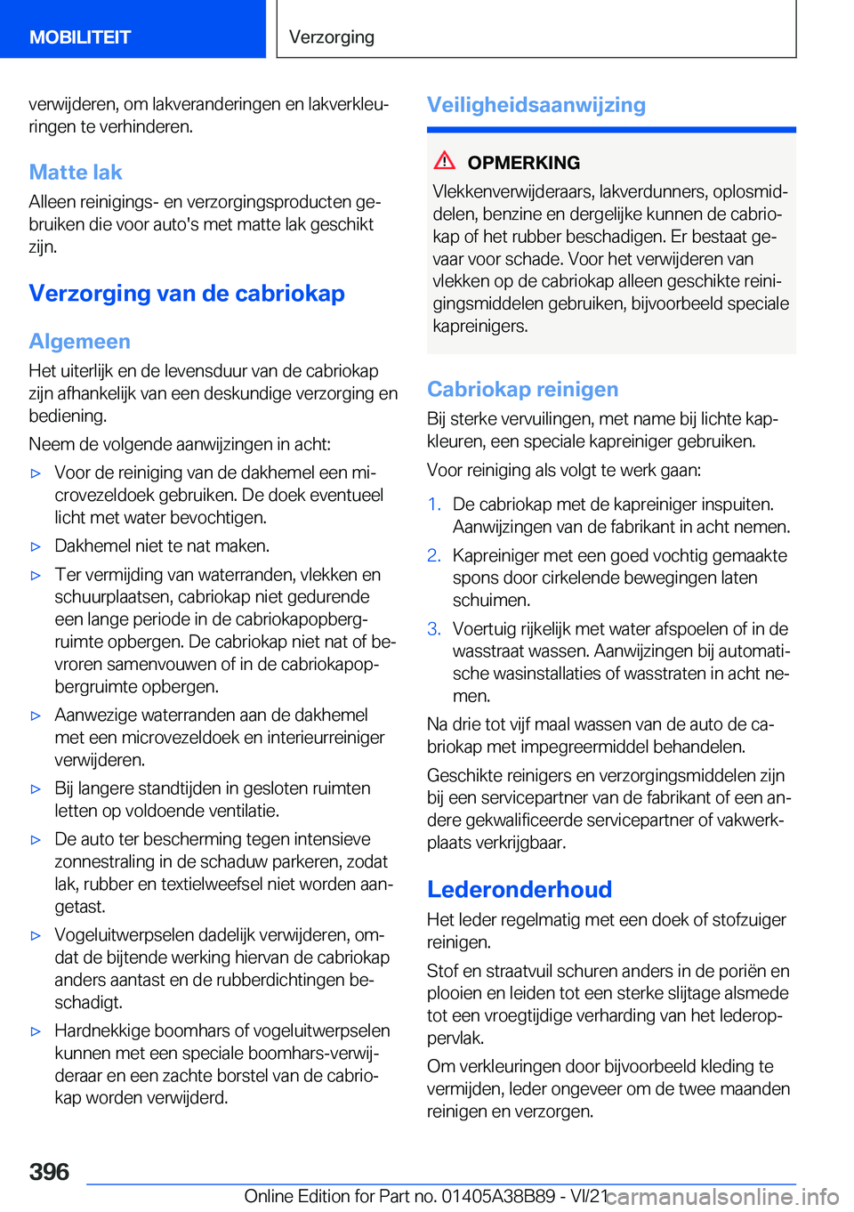 BMW M4 2022  Instructieboekjes (in Dutch) �v�e�r�w�i�j�d�e�r�e�n�,��o�m��l�a�k�v�e�r�a�n�d�e�r�i�n�g�e�n��e�n��l�a�k�v�e�r�k�l�e�uj
�r�i�n�g�e�n��t�e��v�e�r�h�i�n�d�e�r�e�n�.
�M�a�t�t�e��l�a�k �A�l�l�e�e�n��r�e�i�n�i�g�i�n�g�s�-��e�