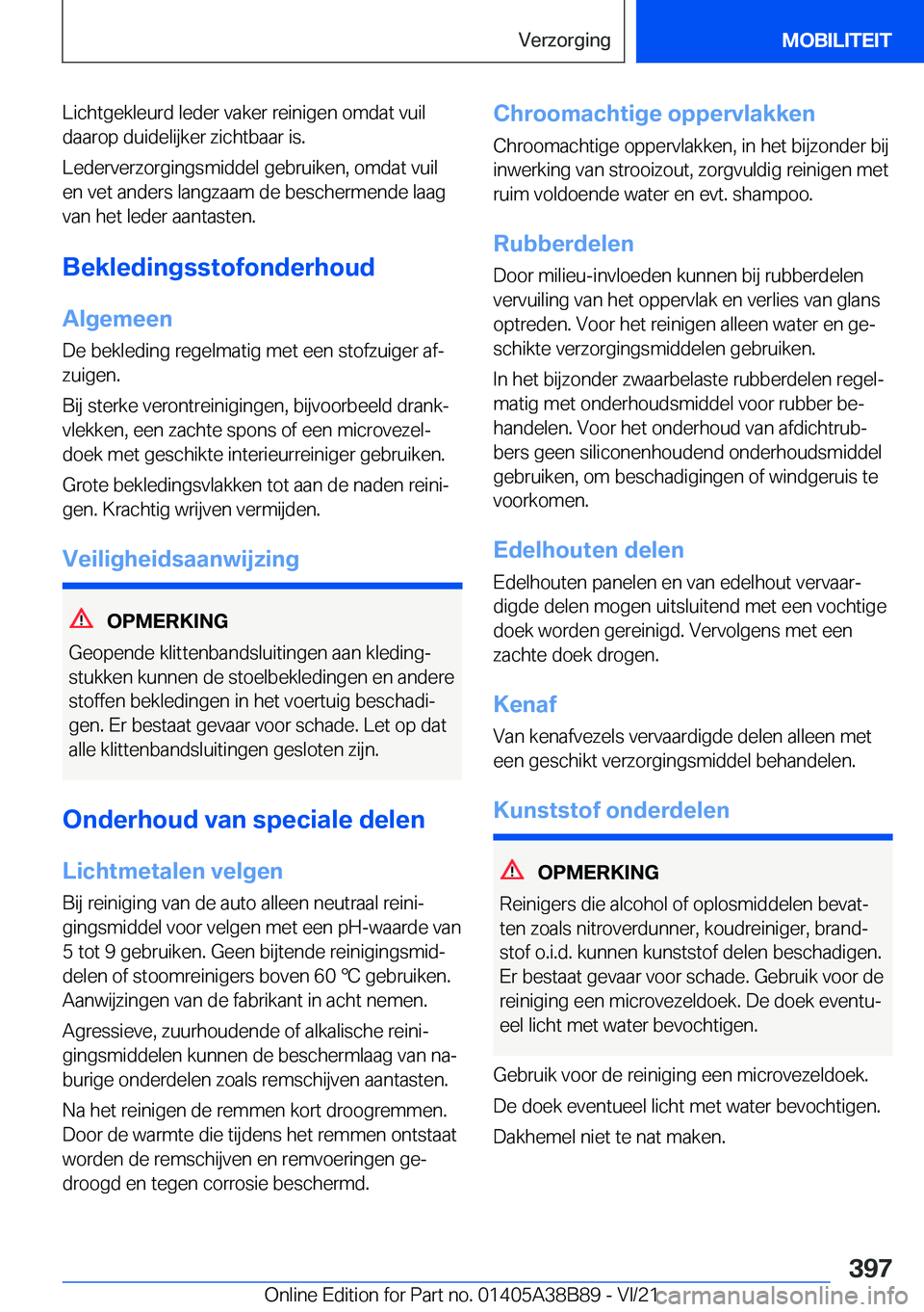 BMW M4 2022  Instructieboekjes (in Dutch) �L�i�c�h�t�g�e�k�l�e�u�r�d��l�e�d�e�r��v�a�k�e�r��r�e�i�n�i�g�e�n��o�m�d�a�t��v�u�i�l�d�a�a�r�o�p��d�u�i�d�e�l�i�j�k�e�r��z�i�c�h�t�b�a�a�r��i�s�.
�L�e�d�e�r�v�e�r�z�o�r�g�i�n�g�s�m�i�d�d�e�l�
