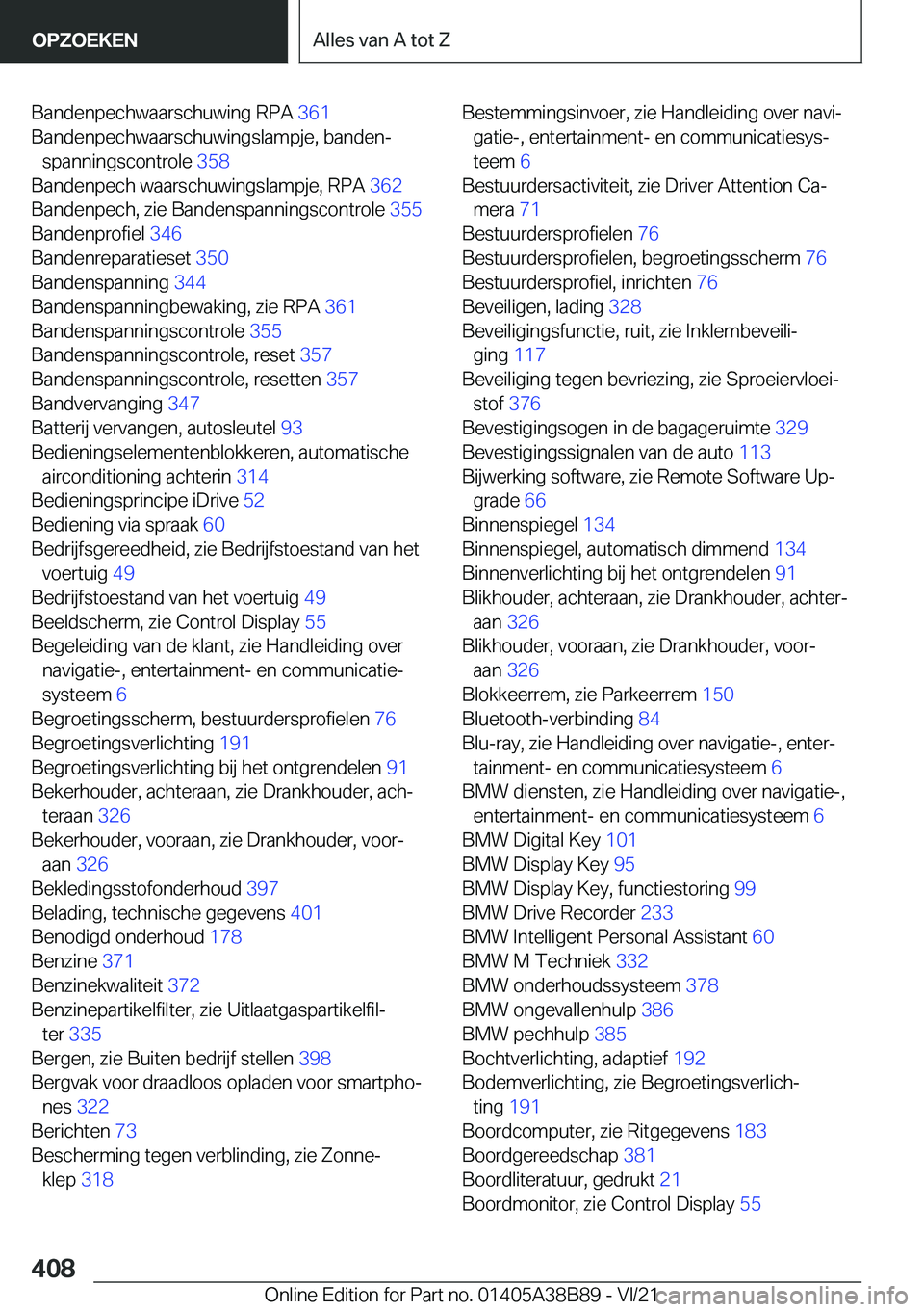 BMW M4 2022  Instructieboekjes (in Dutch) �B�a�n�d�e�n�p�e�c�h�w�a�a�r�s�c�h�u�w�i�n�g��R�P�A��3�6�1�
�B�a�n�d�e�n�p�e�c�h�w�a�a�r�s�c�h�u�w�i�n�g�s�l�a�m�p�j�e�,��b�a�n�d�e�nj �s�p�a�n�n�i�n�g�s�c�o�n�t�r�o�l�e� �3�5�8�
�B�a�n�d�e�n�p