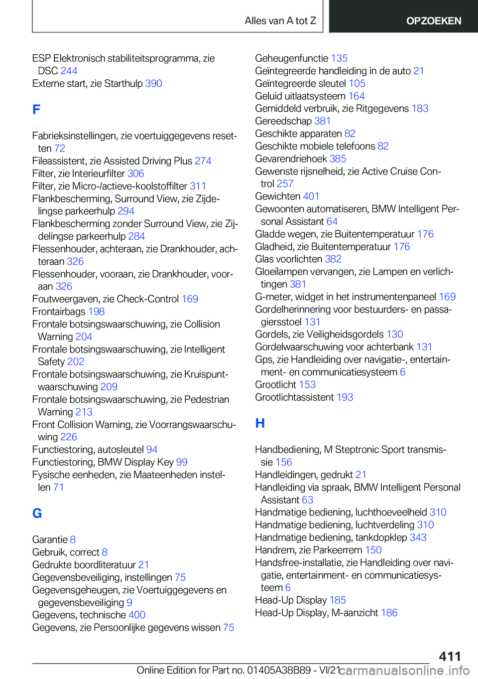 BMW M4 2022  Instructieboekjes (in Dutch) �E�S�P��E�l�e�k�t�r�o�n�i�s�c�h��s�t�a�b�i�l�i�t�e�i�t�s�p�r�o�g�r�a�m�m�a�,��z�i�e�D�S�C� �2�4�4�
�E�x�t�e�r�n�e��s�t�a�r�t�,��z�i�e��S�t�a�r�t�h�u�l�p� �3�9�0�
�F
�F�a�b�r�i�e�k�s�i�n�s�t�