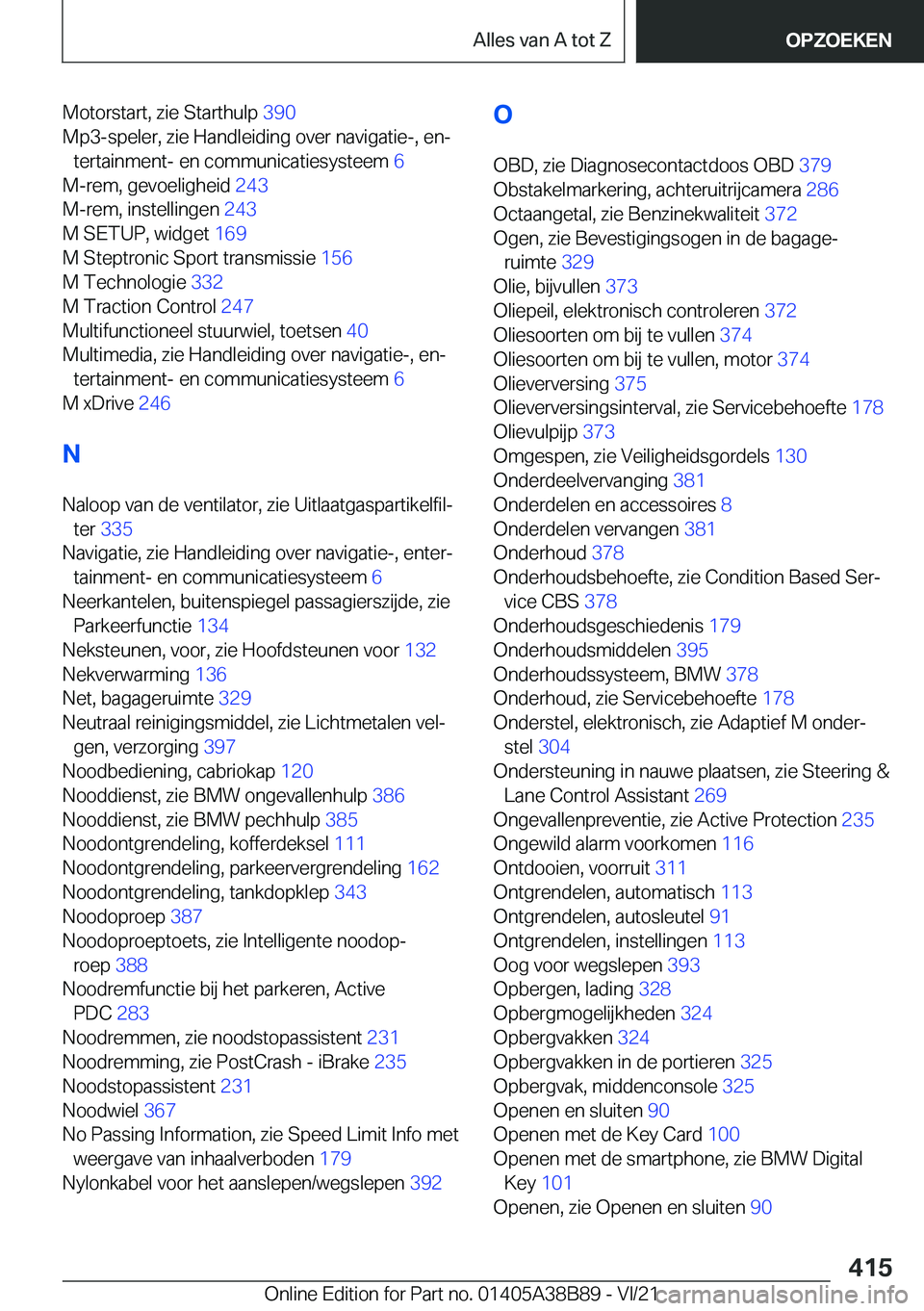 BMW M4 2022  Instructieboekjes (in Dutch) �M�o�t�o�r�s�t�a�r�t�,��z�i�e��S�t�a�r�t�h�u�l�p��3�9�0�
�M�p�3�-�s�p�e�l�e�r�,��z�i�e��H�a�n�d�l�e�i�d�i�n�g��o�v�e�r��n�a�v�i�g�a�t�i�e�-�,��e�nj �t�e�r�t�a�i�n�m�e�n�t�-��e�n��c�o�m�m�u