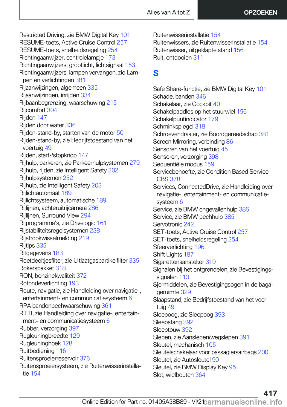 BMW M4 2022  Instructieboekjes (in Dutch) �R�e�s�t�r�i�c�t�e�d��D�r�i�v�i�n�g�,��z�i�e��B�M�W��D�i�g�i�t�a�l��K�e�y��1�0�1�
�R�E�S�U�M�E�-�t�o�e�t�s�,��A�c�t�i�v�e��C�r�u�i�s�e��C�o�n�t�r�o�l� �2�5�7�
�R�E�S�U�M�E�-�t�o�e�t�s�,��