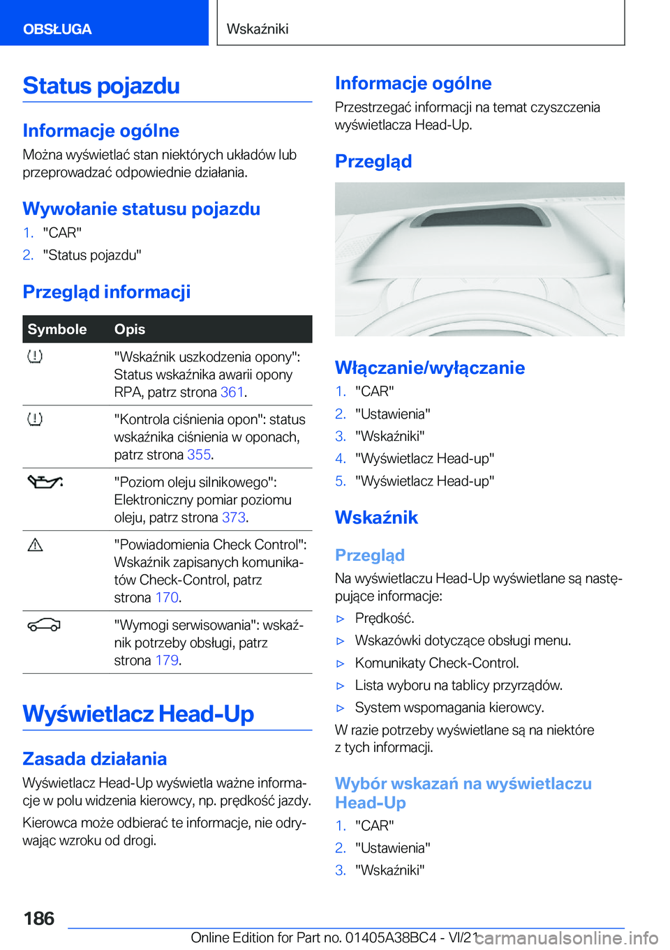 BMW M4 2022  Instrukcja obsługi (in Polish) �S�t�a�t�u�s��p�o�j�a�z�d�u
�I�n�f�o�r�m�a�c�j�e��o�g�