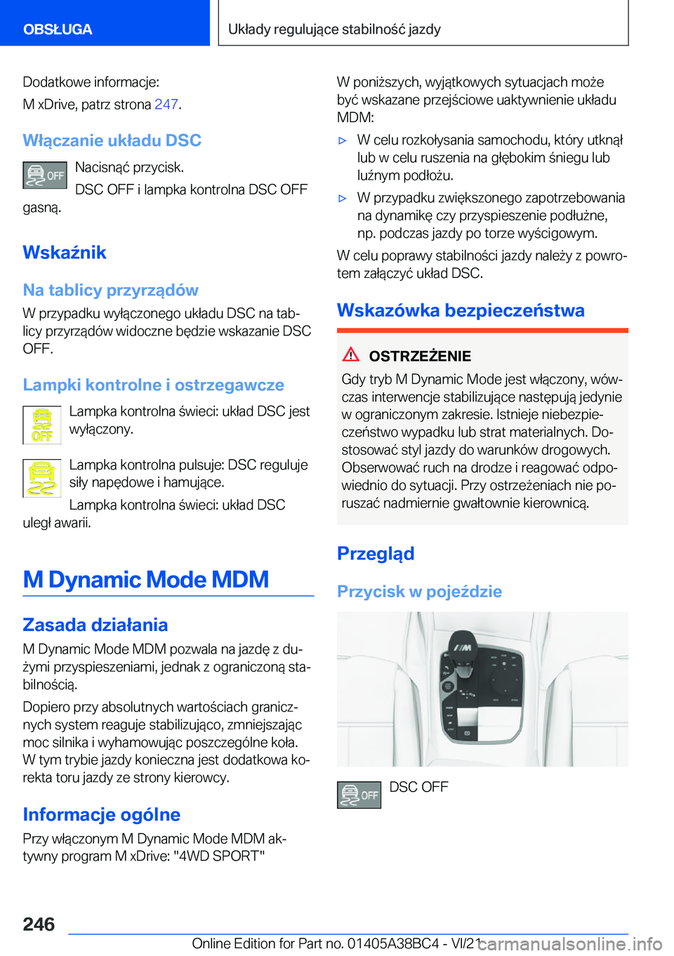 BMW M4 2022  Instrukcja obsługi (in Polish) �D�o�d�a�t�k�o�w�e��i�n�f�o�r�m�a�c�j�e�:
�M��x�D�r�i�v�e�,��p�a�t�r�z��s�t�r�o�n�a� �2�4�7�.
�W�ł�ą�c�z�a�n�i�e��u�k�ł�a�d�u��D�S�C �N�a�c�i�s�n�