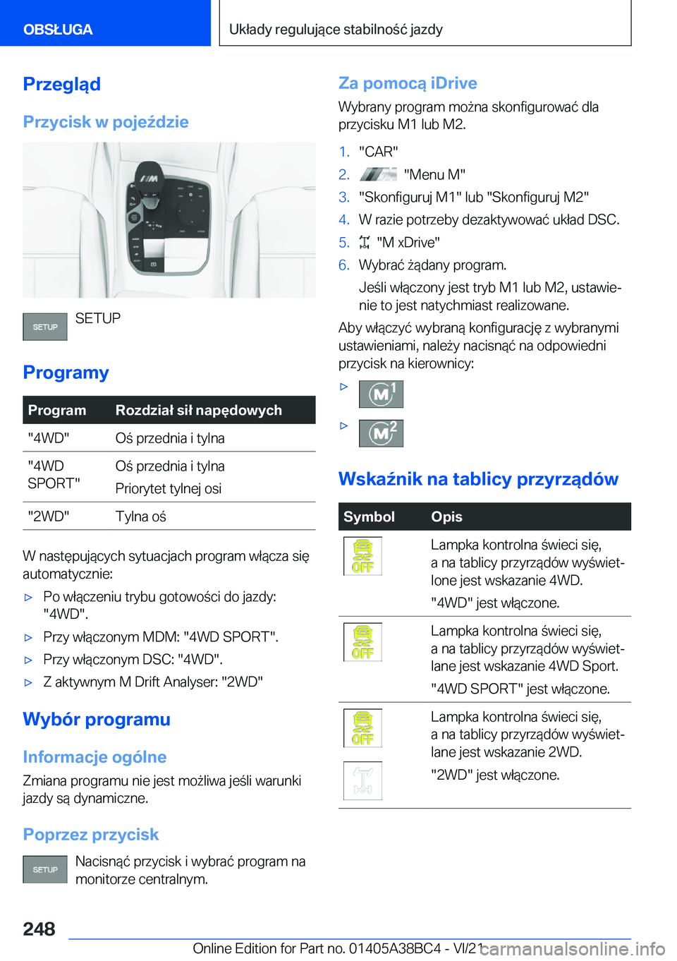BMW M4 2022  Instrukcja obsługi (in Polish) �P�r�z�e�g�l�ą�d�P�r�z�y�c�i�s�k��w��p�o�j�e7�d�z�i�e
�S�E�T�U�P
�P�r�o�g�r�a�m�y
�P�r�o�g�r�a�m�R�o�z�d�z�i�a�ł��s�i�ł��n�a�p�