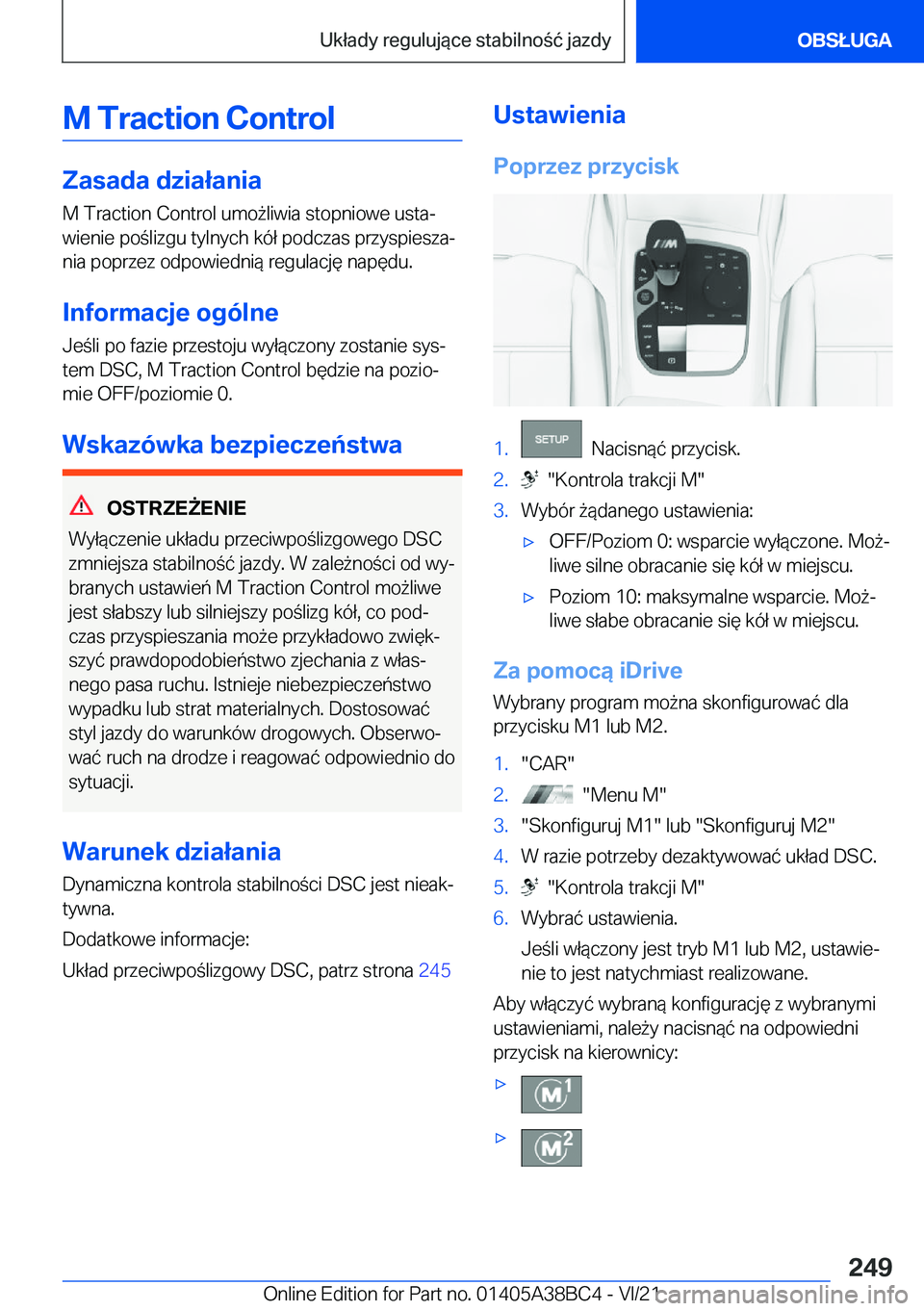 BMW M4 2022  Instrukcja obsługi (in Polish) �M��T�r�a�c�t�i�o�n��C�o�n�t�r�o�l
�Z�a�s�a�d�a��d�z�i�a�ł�a�n�i�a
�M��T�r�a�c�t�i�o�n��C�o�n�t�r�o�l��u�m�o9�l�i�w�i�a��s�t�o�p�n�i�o�w�e��u�s�t�aj
�w�i�e�n�i�e��p�o�l�i�z�g�u��t�y�l�n