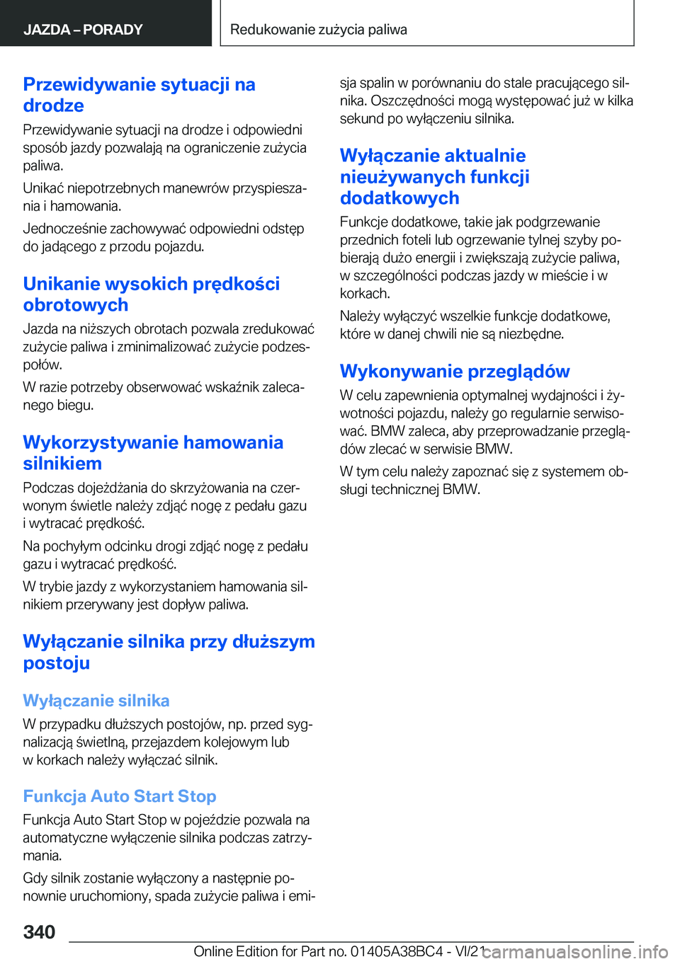 BMW M4 2022  Instrukcja obsługi (in Polish) �P�r�z�e�w�i�d�y�w�a�n�i�e��s�y�t�u�a�c�j�i��n�a
�d�r�o�d�z�e
�P�r�z�e�w�i�d�y�w�a�n�i�e��s�y�t�u�a�c�j�i��n�a��d�r�o�d�z�e��i��o�d�p�o�w�i�e�d�n�i �s�p�o�s�