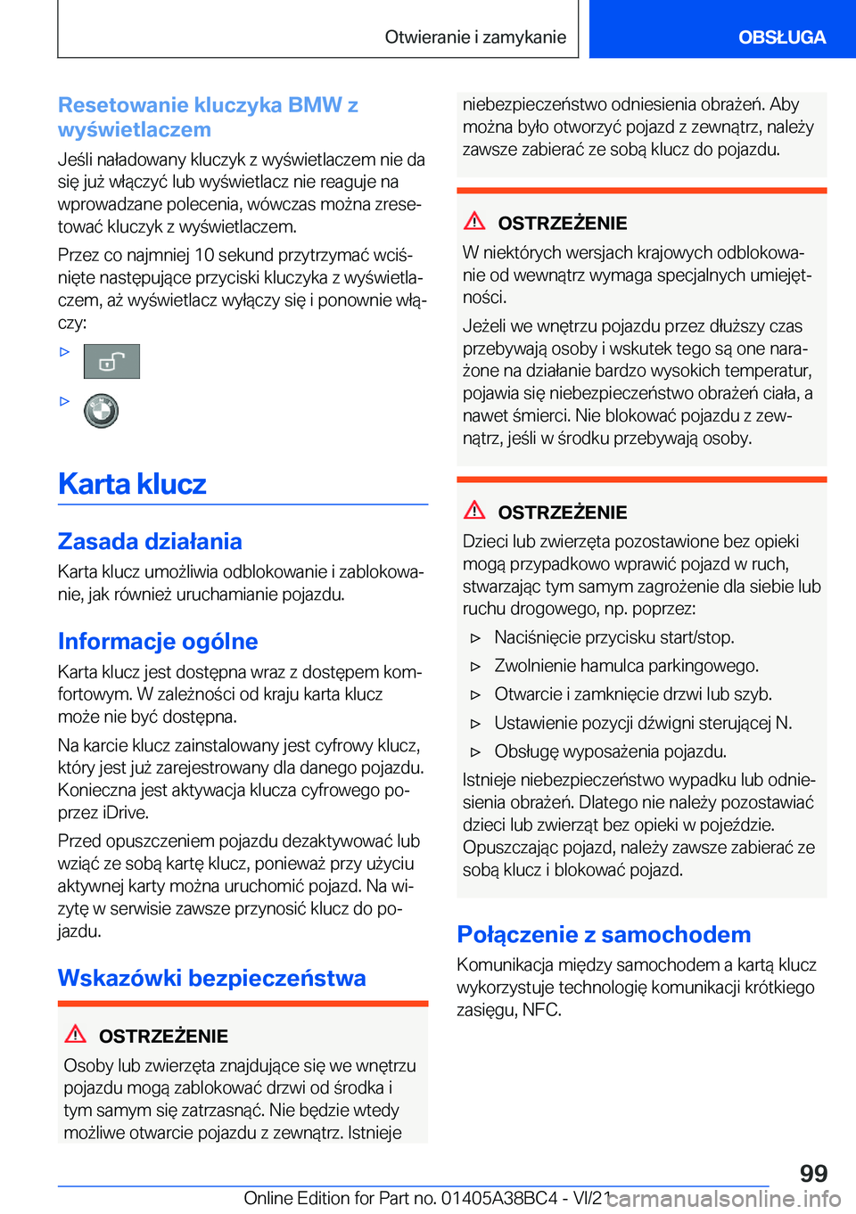 BMW M4 2022  Instrukcja obsługi (in Polish) �R�e�s�e�t�o�w�a�n�i�e��k�l�u�c�z�y�k�a��B�M�W��z
�w�y�w�i�e�t�l�a�c�z�e�m
�J�e�l�i��n�a�ł�a�d�o�w�a�n�y��k�l�u�c�z�y�k��z��w�y�w�i�e�t�l�a�c�z�e�m��n�i�e��d�a �s�i�