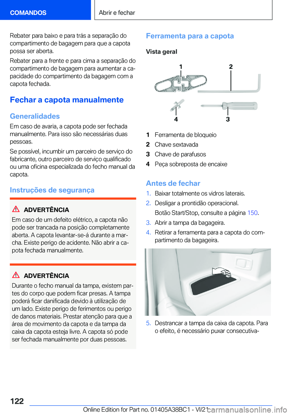 BMW M4 2022  Manual do condutor (in Portuguese) �R�e�b�a�t�e�r��p�a�r�a��b�a�i�x�o��e��p�a�r�a��t�r�á�s��a��s�e�p�a�r�a�