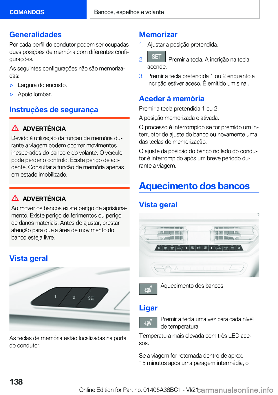 BMW M4 2022  Manual do condutor (in Portuguese) �G�e�n�e�r�a�l�i�d�a�d�e�s
�P�o�r��c�a�d�a��p�e�r�f�i�l��d�o��c�o�n�d�u�t�o�r��p�o�d�e�m��s�e�r��o�c�u�p�a�d�a�s
�d�u�a�s��p�o�s�i�
