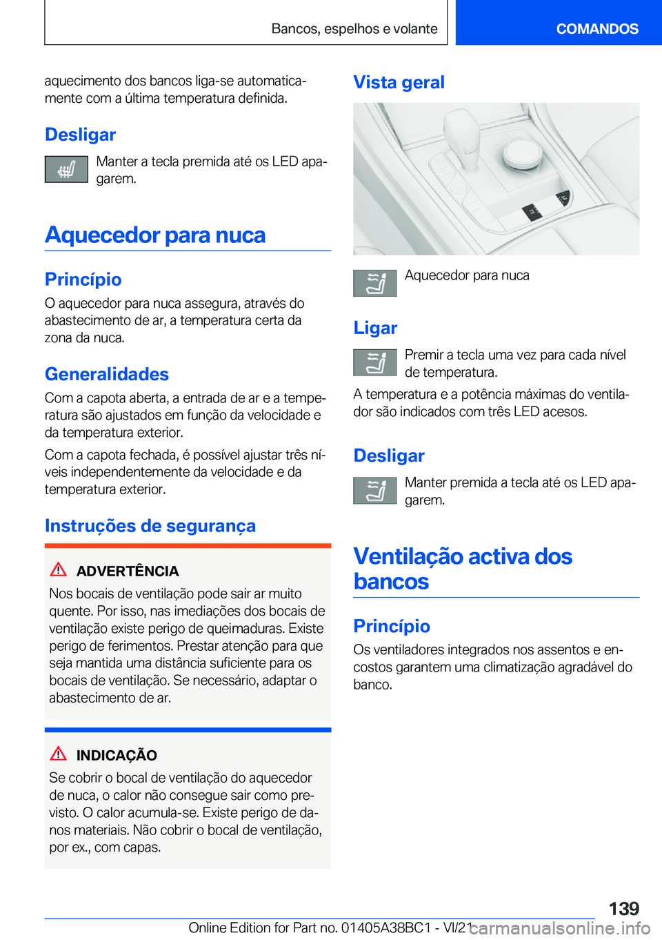 BMW M4 2022  Manual do condutor (in Portuguese) �a�q�u�e�c�i�m�e�n�t�o��d�o�s��b�a�n�c�o�s��l�i�g�a�-�s�e��a�u�t�o�m�a�t�i�c�aª
�m�e�n�t�e��c�o�m��a��