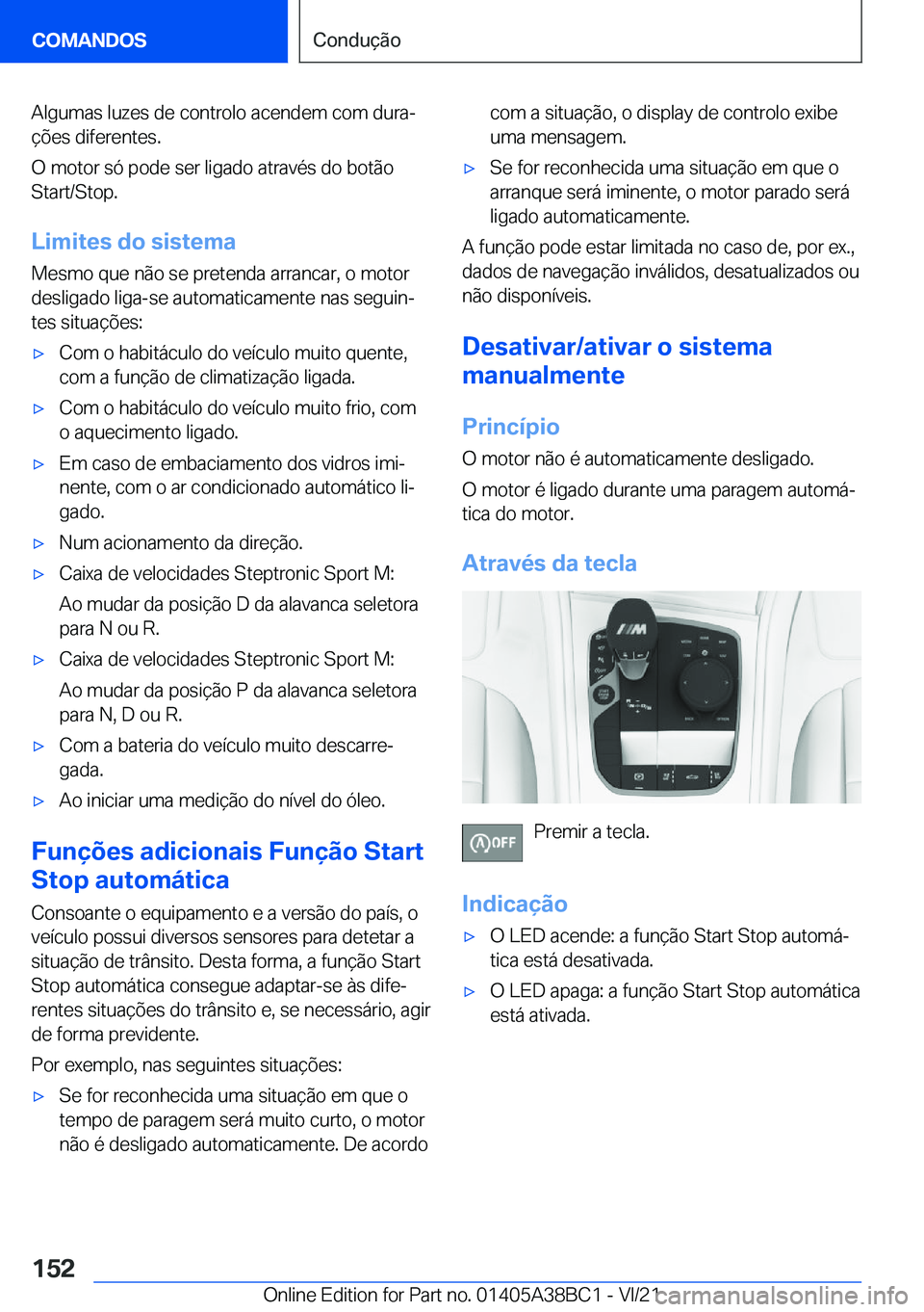 BMW M4 2022  Manual do condutor (in Portuguese) �A�l�g�u�m�a�s��l�u�z�e�s��d�e��c�o�n�t�r�o�l�o��a�c�e�n�d�e�m��c�o�m��d�u�r�aª
�