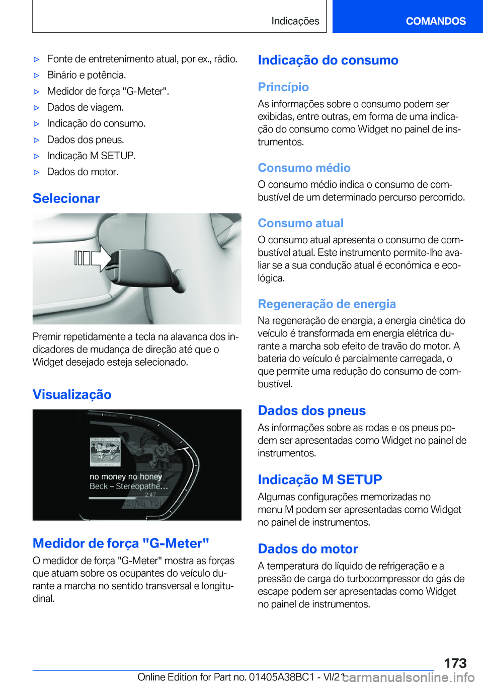BMW M4 2022  Manual do condutor (in Portuguese) 'x�F�o�n�t�e��d�e��e�n�t�r�e�t�e�n�i�m�e�n�t�o��a�t�u�a�l�,��p�o�r��e�x�.�,��r�á�d�i�o�.'x�B�i�n�á�r�i�o��e��p�o�t�ê�n�c�i�a�.'x�M�e�d�i�d�o�r��d�e��f�o�r�
