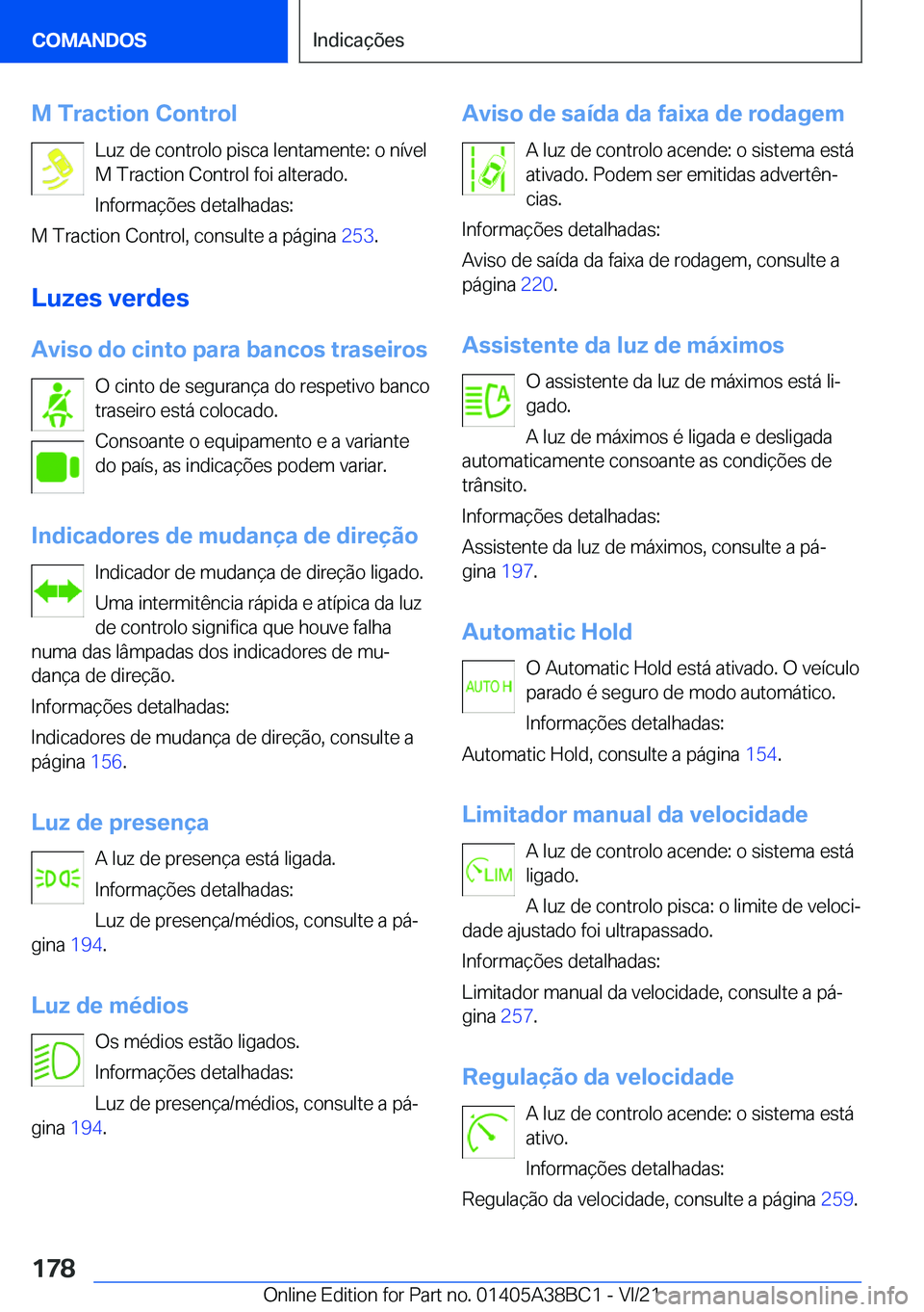 BMW M4 2022  Manual do condutor (in Portuguese) �M��T�r�a�c�t�i�o�n��C�o�n�t�r�o�l�L�u�z��d�e��c�o�n�t�r�o�l�o��p�i�s�c�a��l�e�n�t�a�m�e�n�t�e�:��o��n�