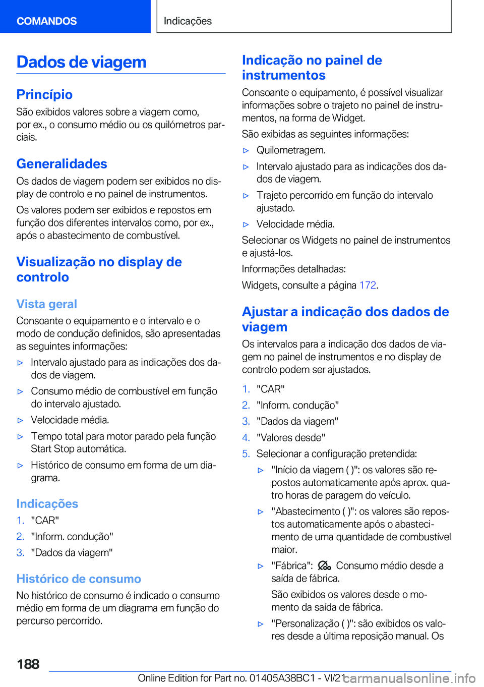 BMW M4 2022  Manual do condutor (in Portuguese) �D�a�d�o�s��d�e��v�i�a�g�e�m
�P�r�i�n�c�