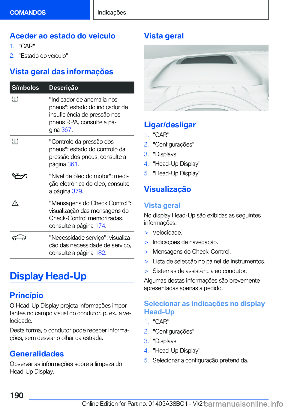 BMW M4 2022  Manual do condutor (in Portuguese) �A�c�e�d�e�r��a�o��e�s�t�a�d�o��d�o��v�e�