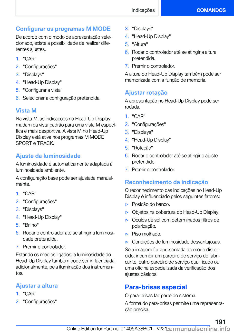 BMW M4 2022  Manual do condutor (in Portuguese) �C�o�n�f�i�g�u�r�a�r��o�s��p�r�o�g�r�a�m�a�s��M��M�O�D�E�D�e��a�c�o�r�d�o��c�o�m��o��m�o�d�o��d�e��a�p�r�e�s�e�n�t�a�