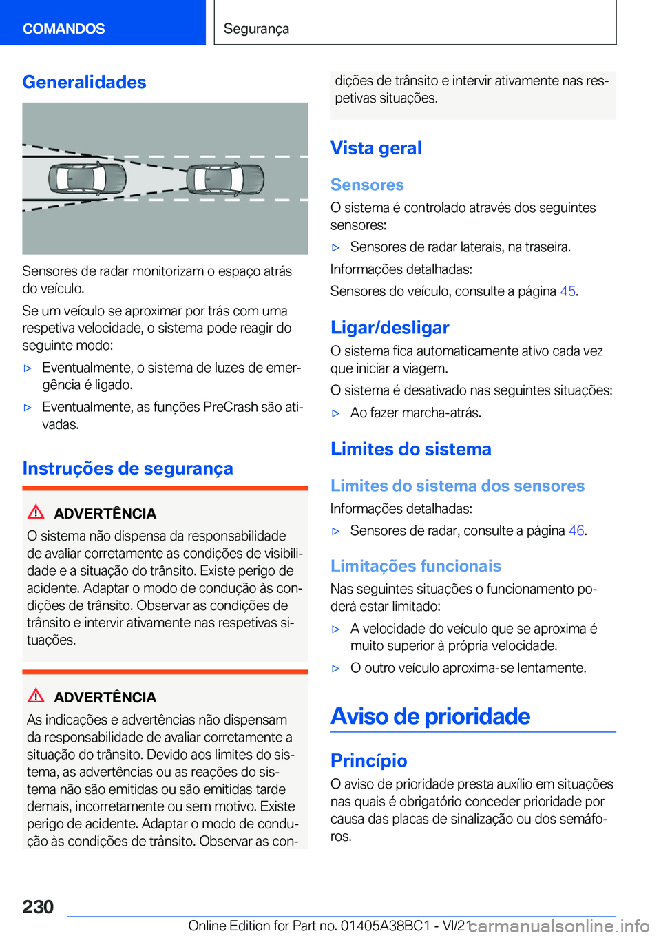 BMW M4 2022  Manual do condutor (in Portuguese) �G�e�n�e�r�a�l�i�d�a�d�e�s
�S�e�n�s�o�r�e�s��d�e��r�a�d�a�r��m�o�n�i�t�o�r�i�z�a�m��o��e�s�p�a�
