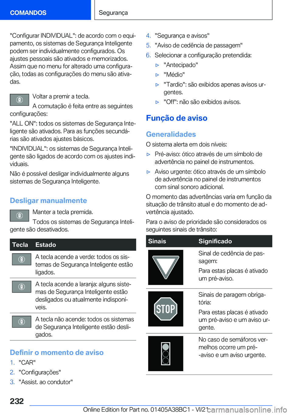 BMW M4 2022  Manual do condutor (in Portuguese) ��C�o�n�f�i�g�u�r�a�r��I�N�D�I�V�I�D�U�A�L��:��d�e��a�c�o�r�d�o��c�o�m��o��e�q�u�iª
�p�a�m�e�n�t�o�,��o�s��s�i�s�t�e�m�a�s��d�e��S�e�g�u�r�a�n�