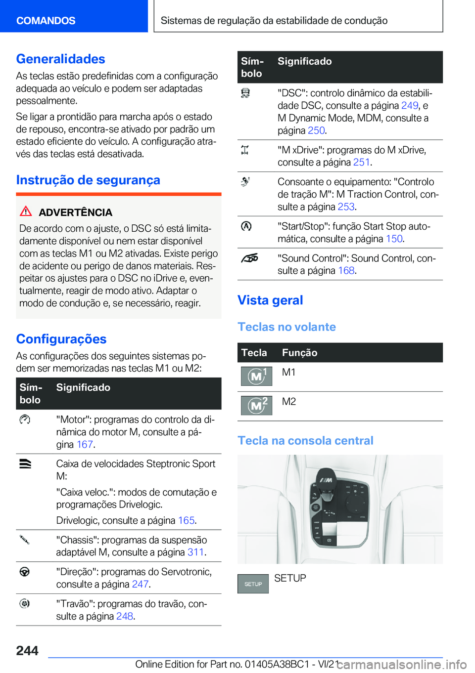 BMW M4 2022  Manual do condutor (in Portuguese) �G�e�n�e�r�a�l�i�d�a�d�e�s
�A�s��t�e�c�l�a�s��e�s�t�ã�o��p�r�e�d�e�f�i�n�i�d�a�s��c�o�m��a��c�o�n�f�i�g�u�r�a�