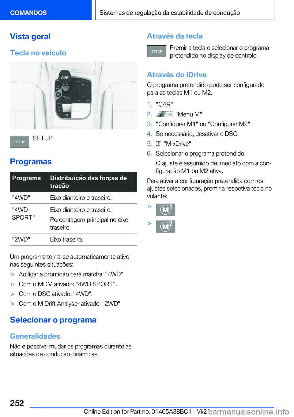 BMW M4 2022  Manual do condutor (in Portuguese) �V�i�s�t�a��g�e�r�a�l�T�e�c�l�a��n�o��v�e�