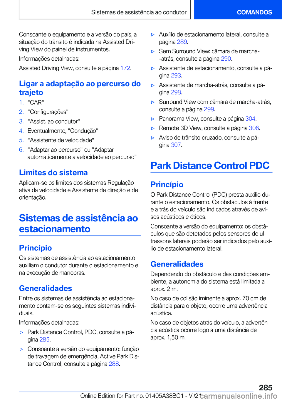 BMW M4 2022  Manual do condutor (in Portuguese) �C�o�n�s�o�a�n�t�e��o��e�q�u�i�p�a�m�e�n�t�o��e��a��v�e�r�s�ã�o��d�o��p�a�