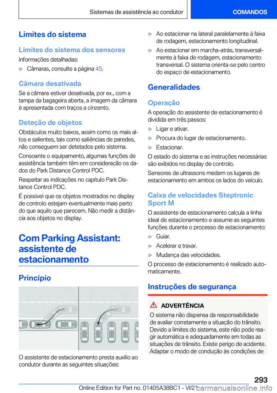 BMW M4 2022  Manual do condutor (in Portuguese) �L�i�m�i�t�e�s��d�o��s�i�s�t�e�m�a
�L�i�m�i�t�e�s��d�o��s�i�s�t�e�m�a��d�o�s��s�e�n�s�o�r�e�s �I�n�f�o�r�m�a�